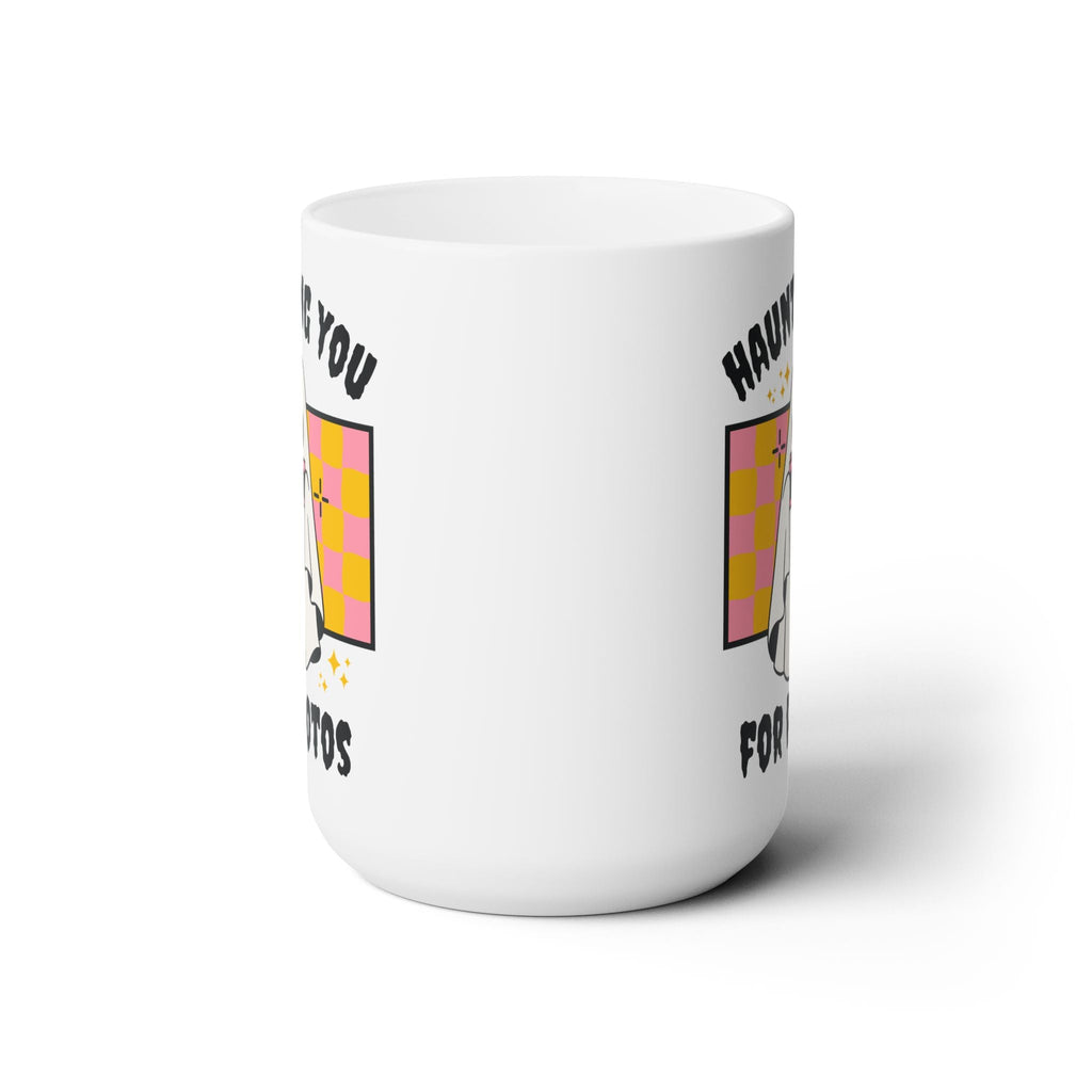 Haunting You For Photos Mug