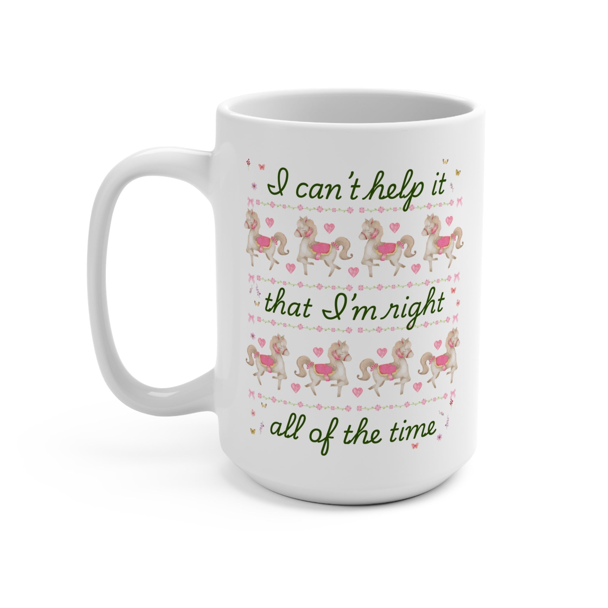 Right all The Time Mug