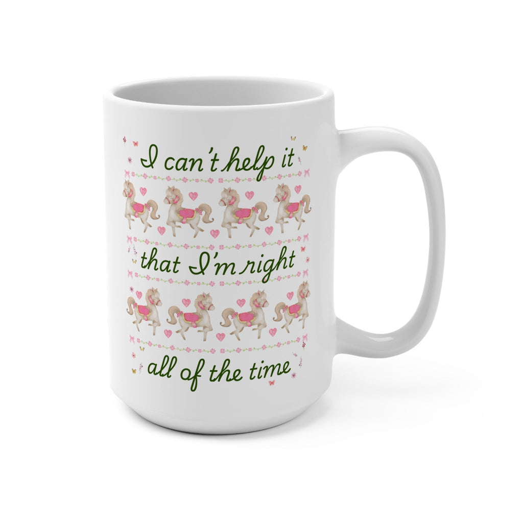 Right all The Time Mug