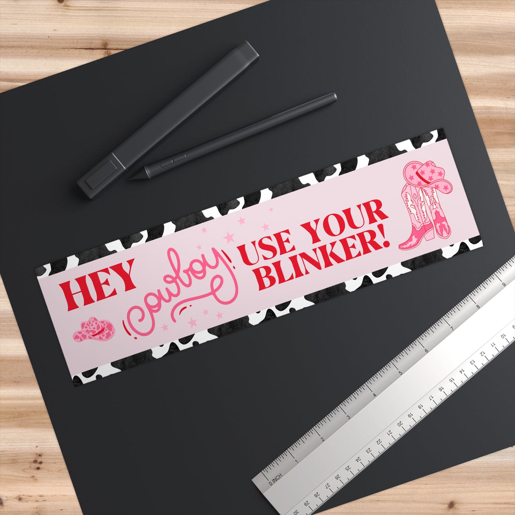 Funny Western Bumper Sticker: Hey Cowboy Use Your Blinker