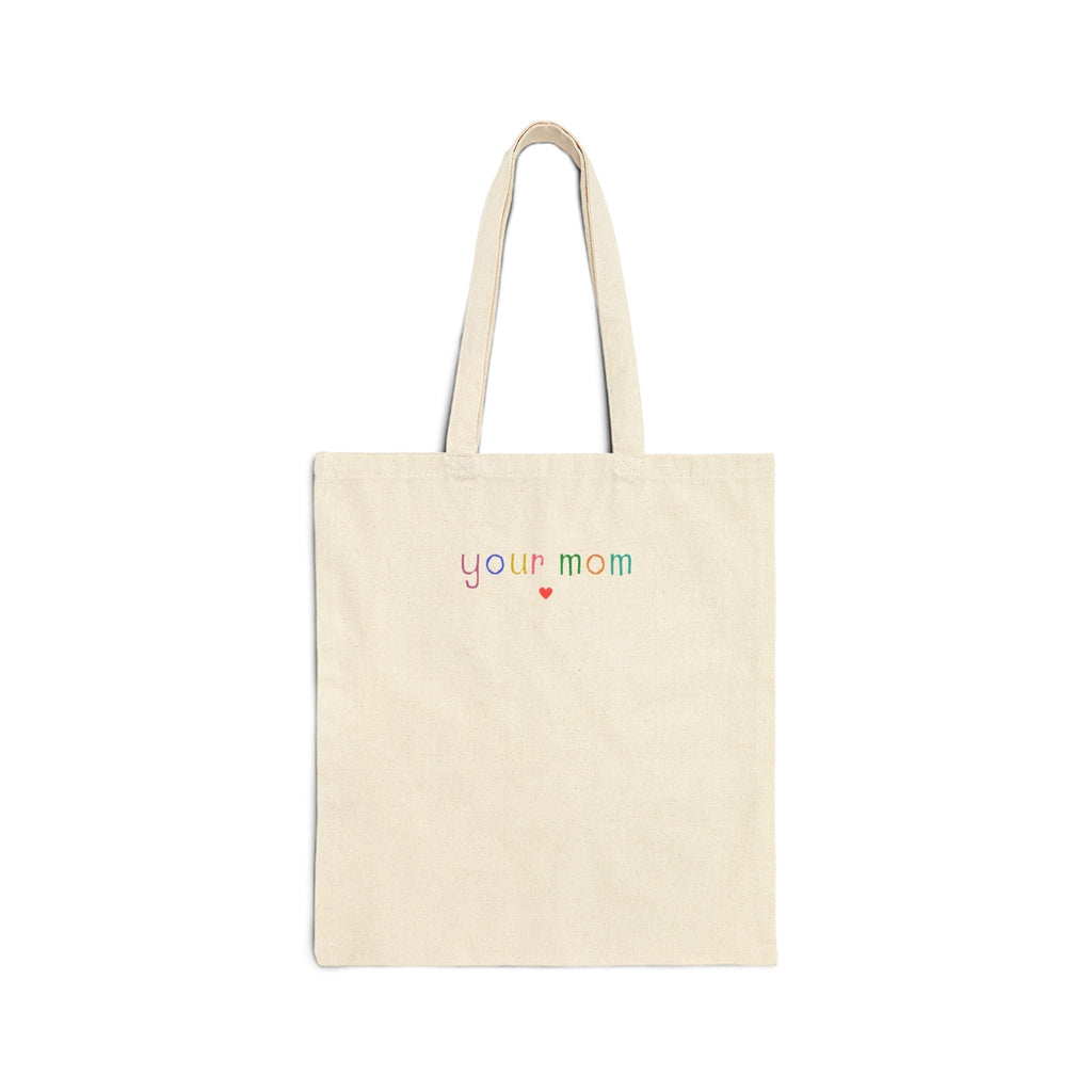 Funny Your Mom Tote Bag: Silly Minimalist Gift for New Mama