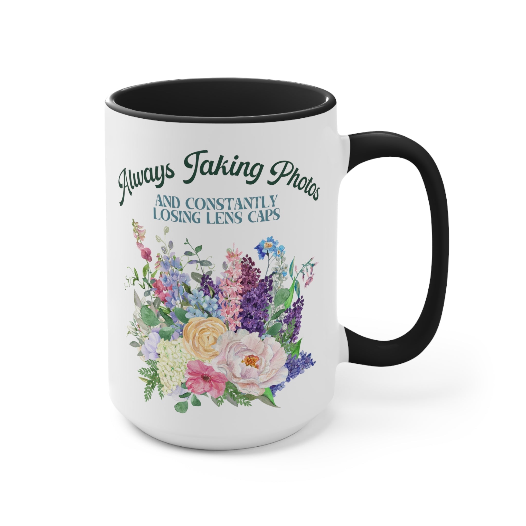 Gift for Photographer: 15 Oz Coffee Mug with Funny Saying | Always Taking Photos and Losing Lens Caps
