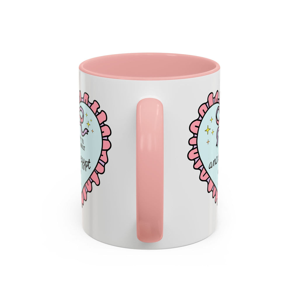Happy to Talk About Ancient Egypt All Day Long Coffee Mug