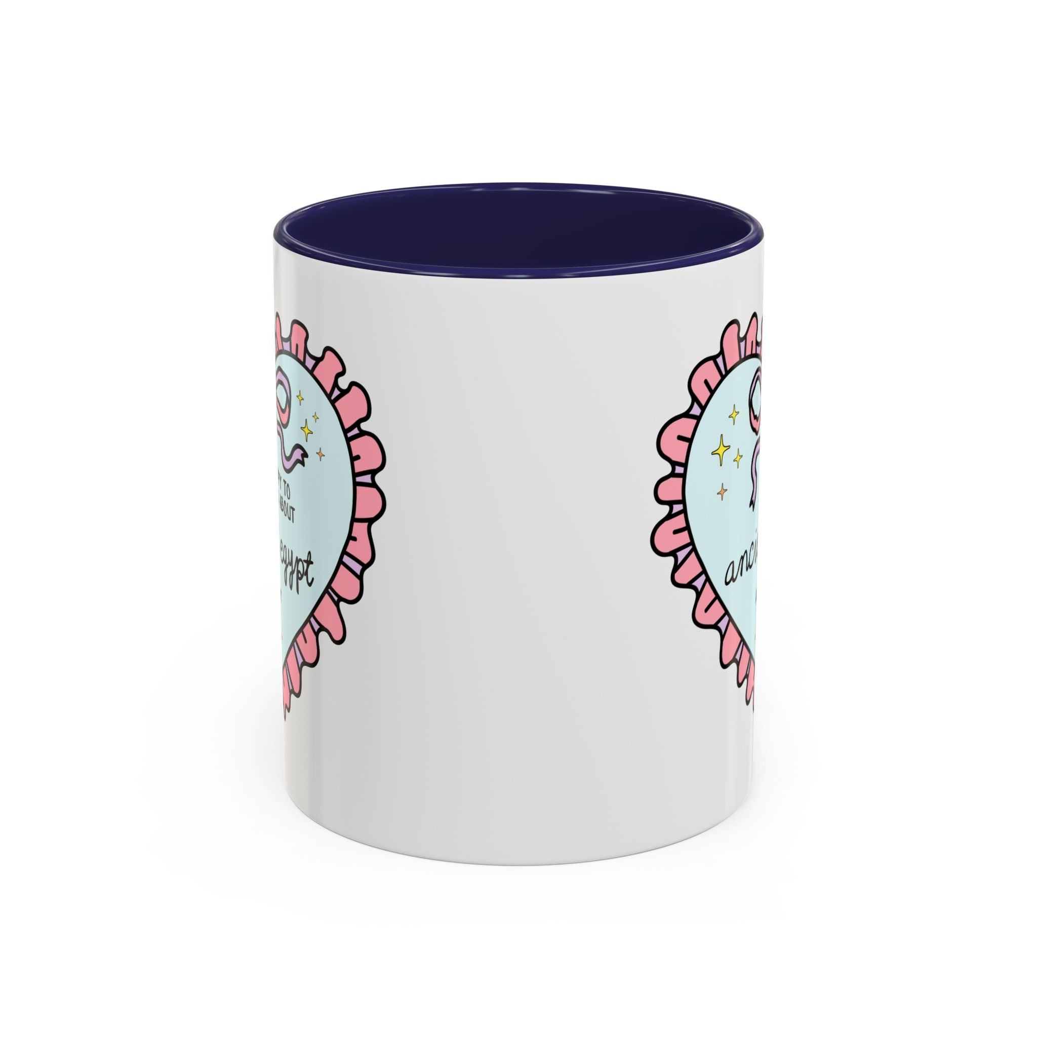 Happy to Talk About Ancient Egypt All Day Long Coffee Mug
