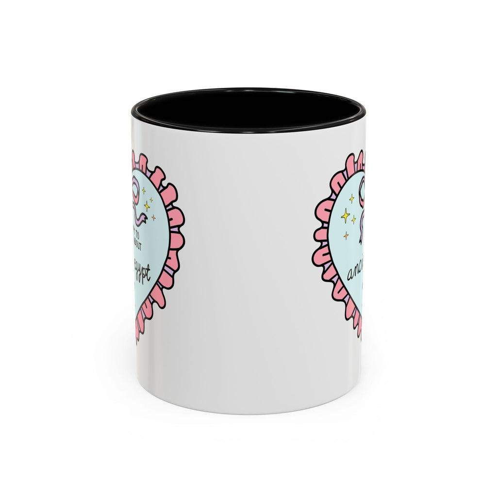 Happy to Talk About Ancient Egypt All Day Long Coffee Mug