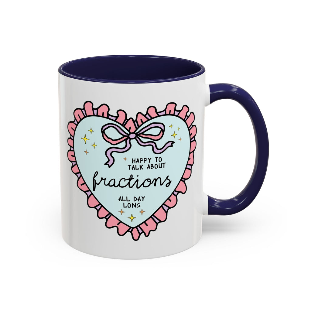 Happy to Talk About Fractions Coffee Mug