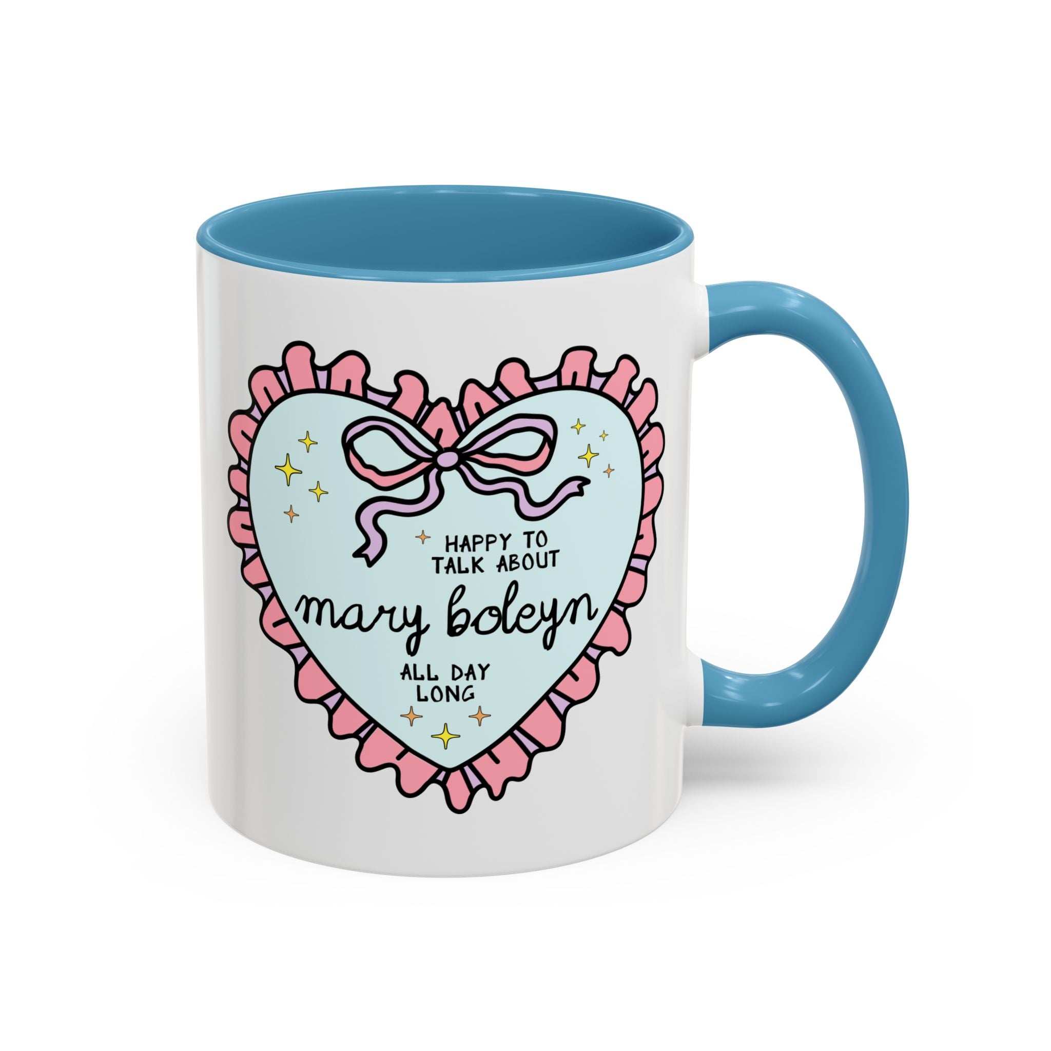 Happy to Talk About Mary Boleyn All Day Long Coffee Mug