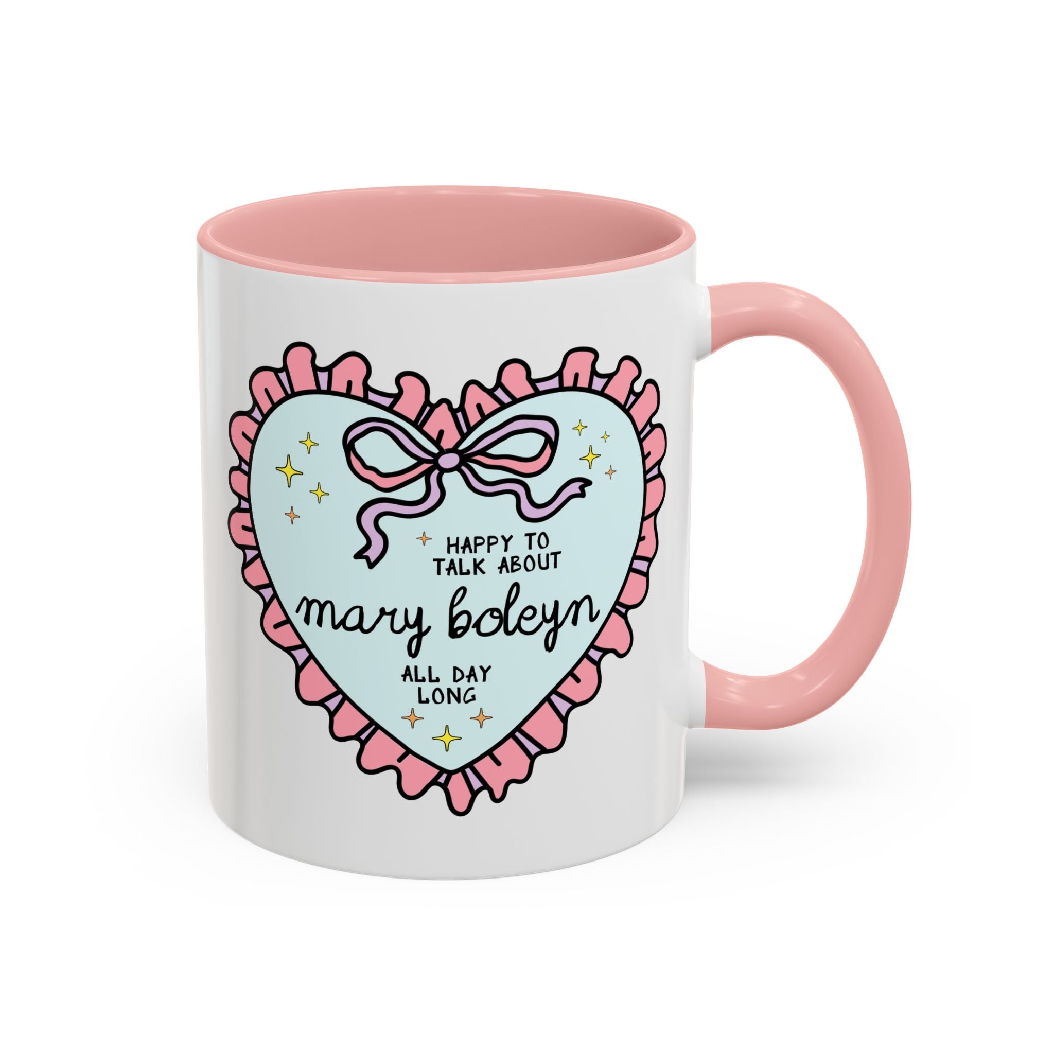 Happy to Talk About Mary Boleyn All Day Long Coffee Mug