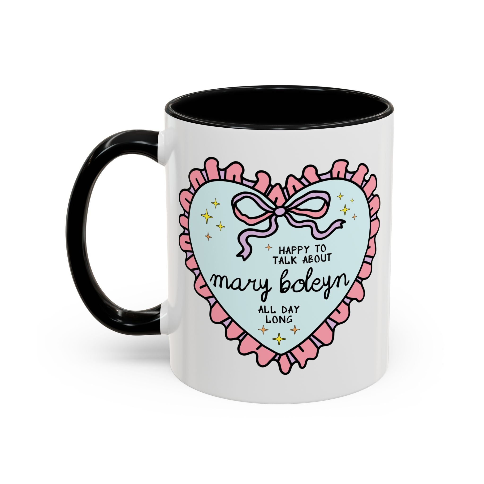 Happy to Talk About Mary Boleyn All Day Long Coffee Mug