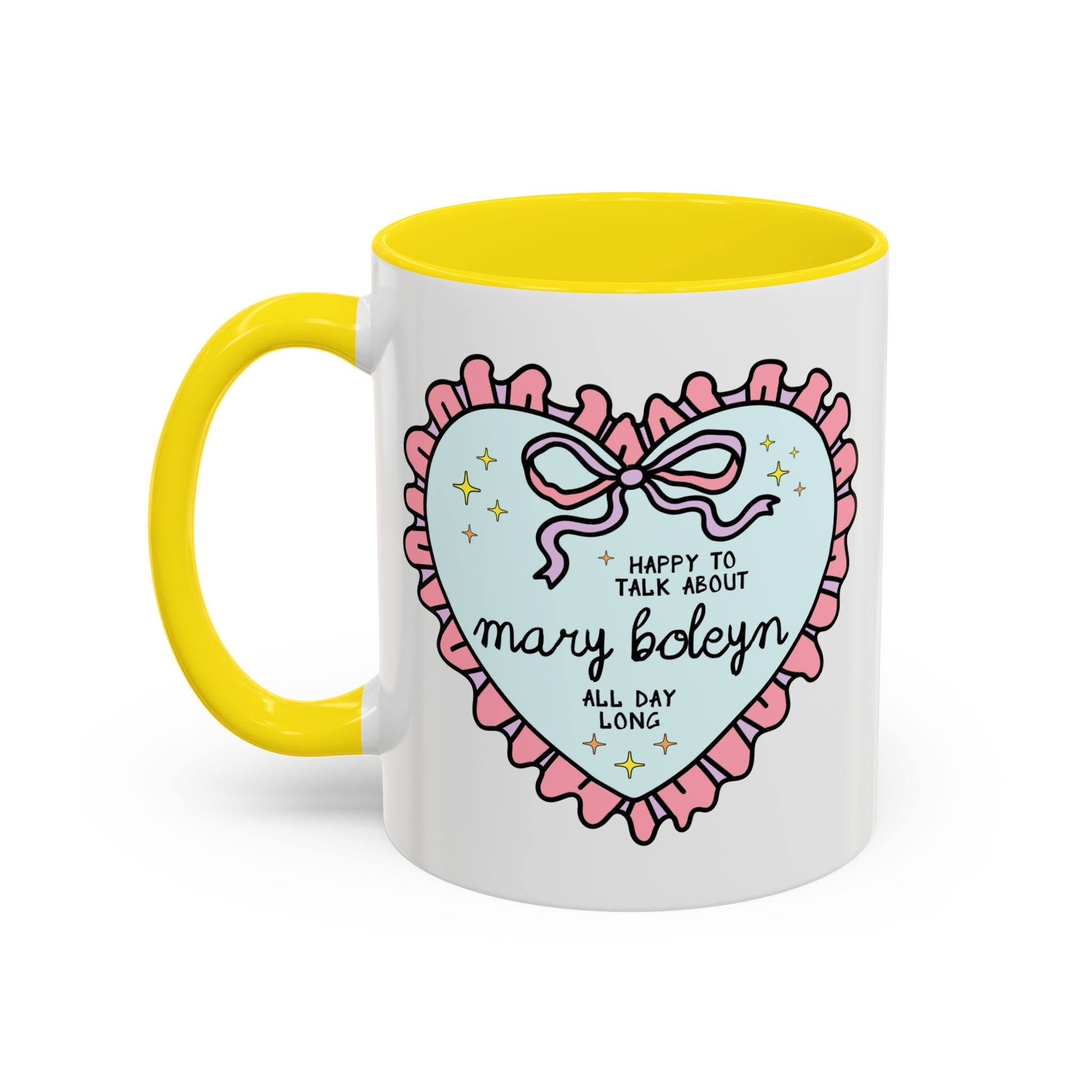 Happy to Talk About Mary Boleyn All Day Long Coffee Mug