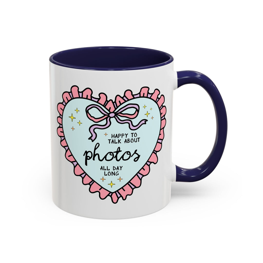 Happy to Talk About Photos All Day Long Coffee Mug