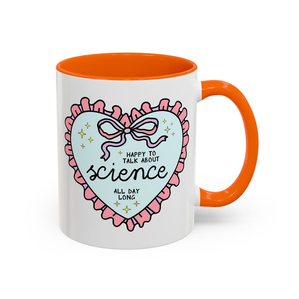 Happy to Talk About Science All Day Long Coffee Mug
