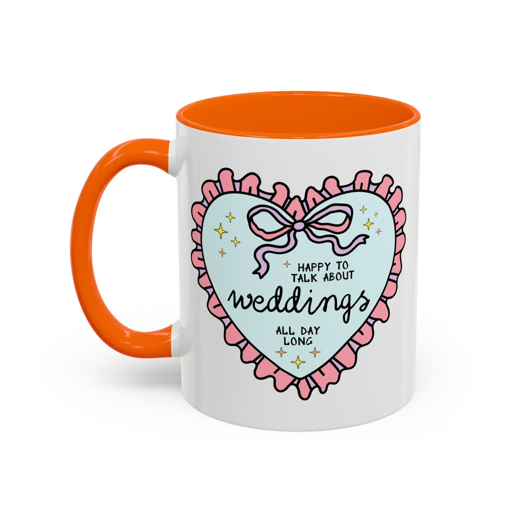 Happy to Talk About Weddings All Day Long Coffee Mug