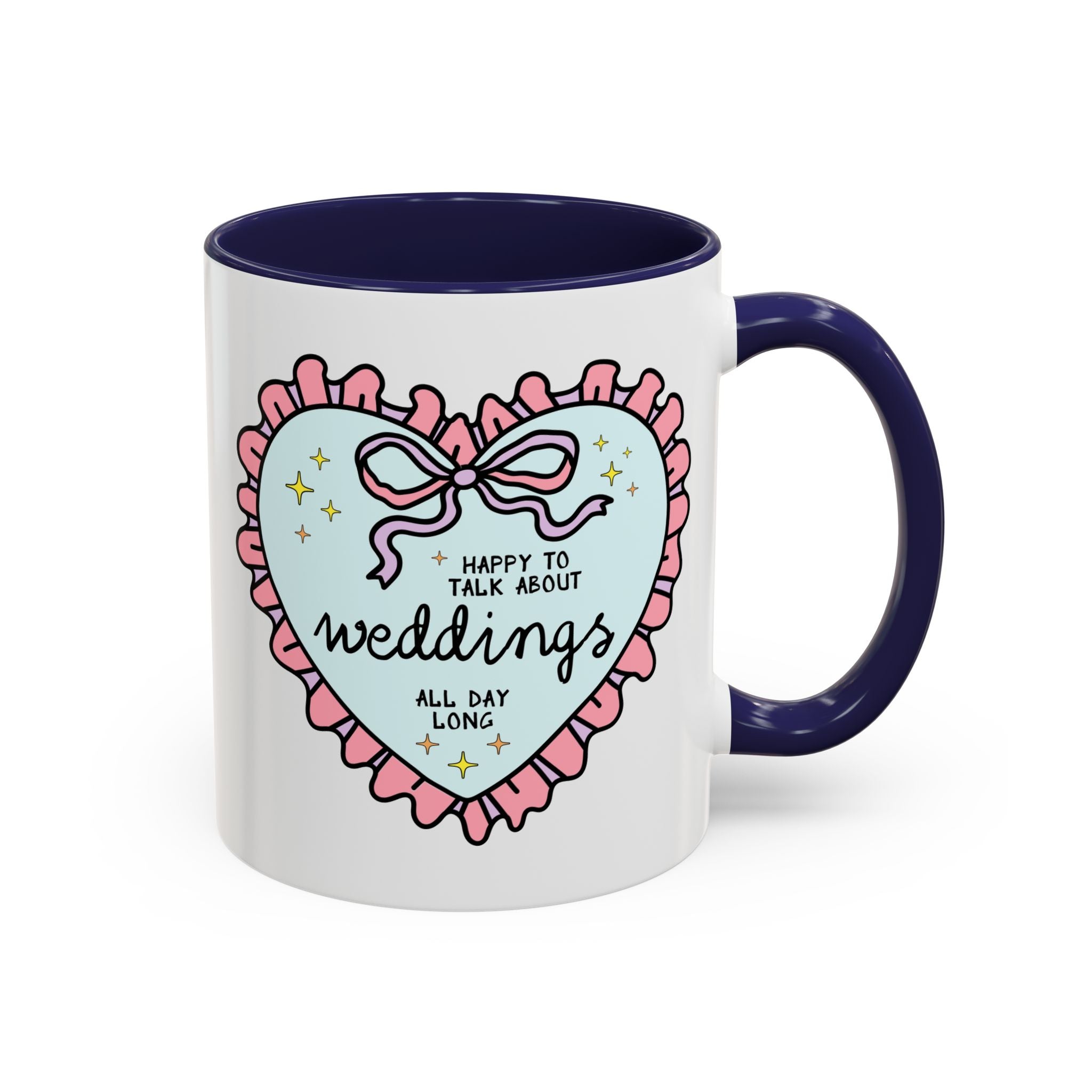 Happy to Talk About Weddings All Day Long Coffee Mug