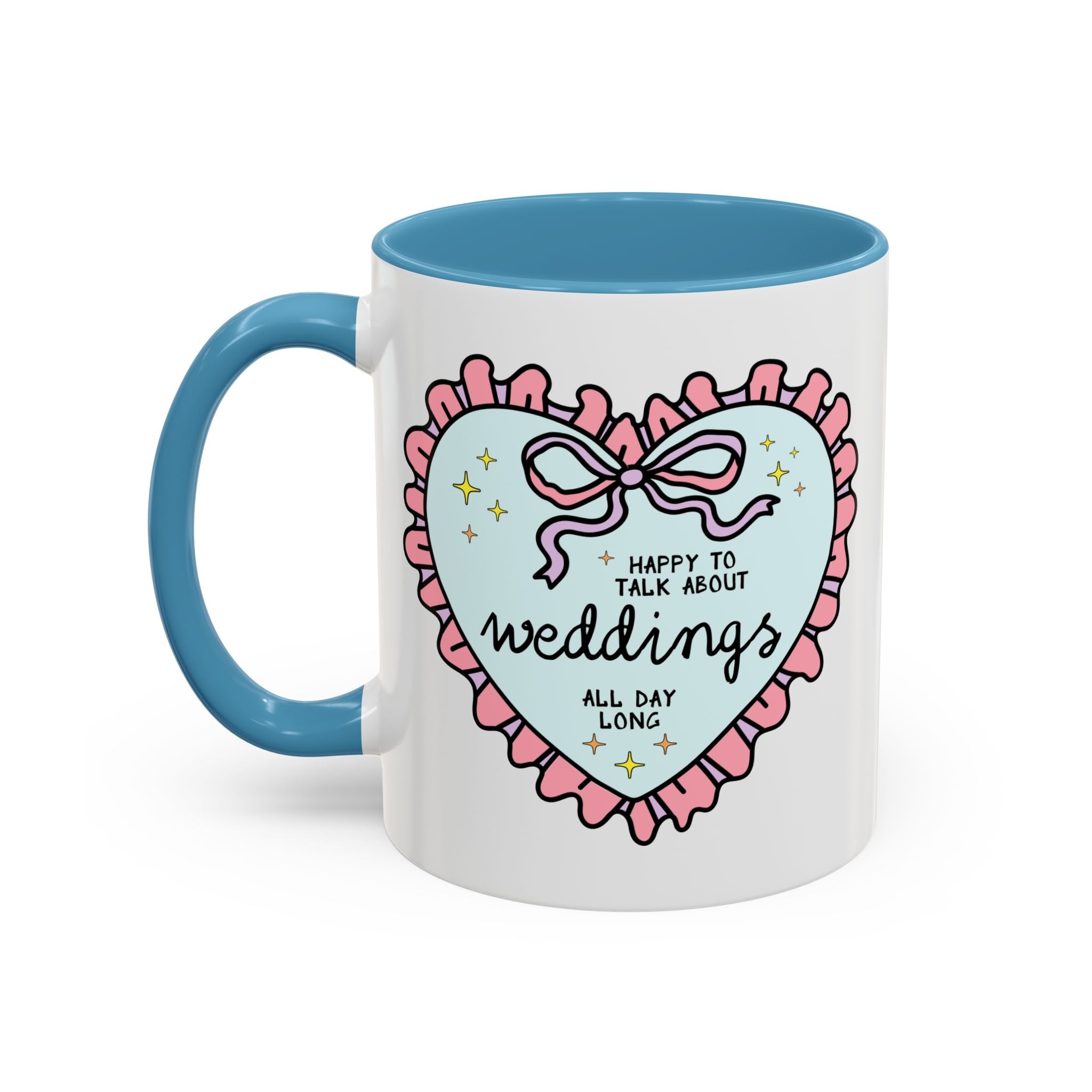 Happy to Talk About Weddings All Day Long Coffee Mug