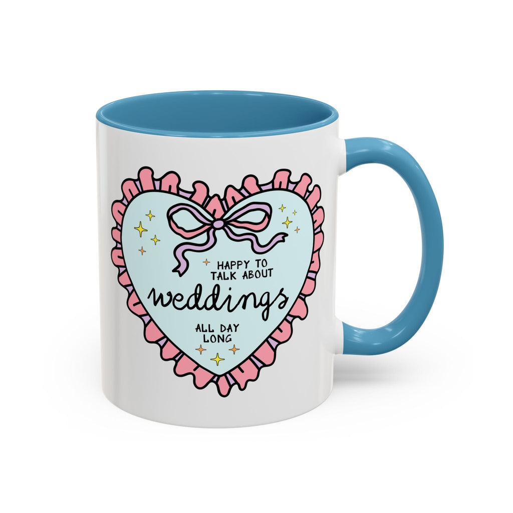 Happy to Talk About Weddings All Day Long Coffee Mug