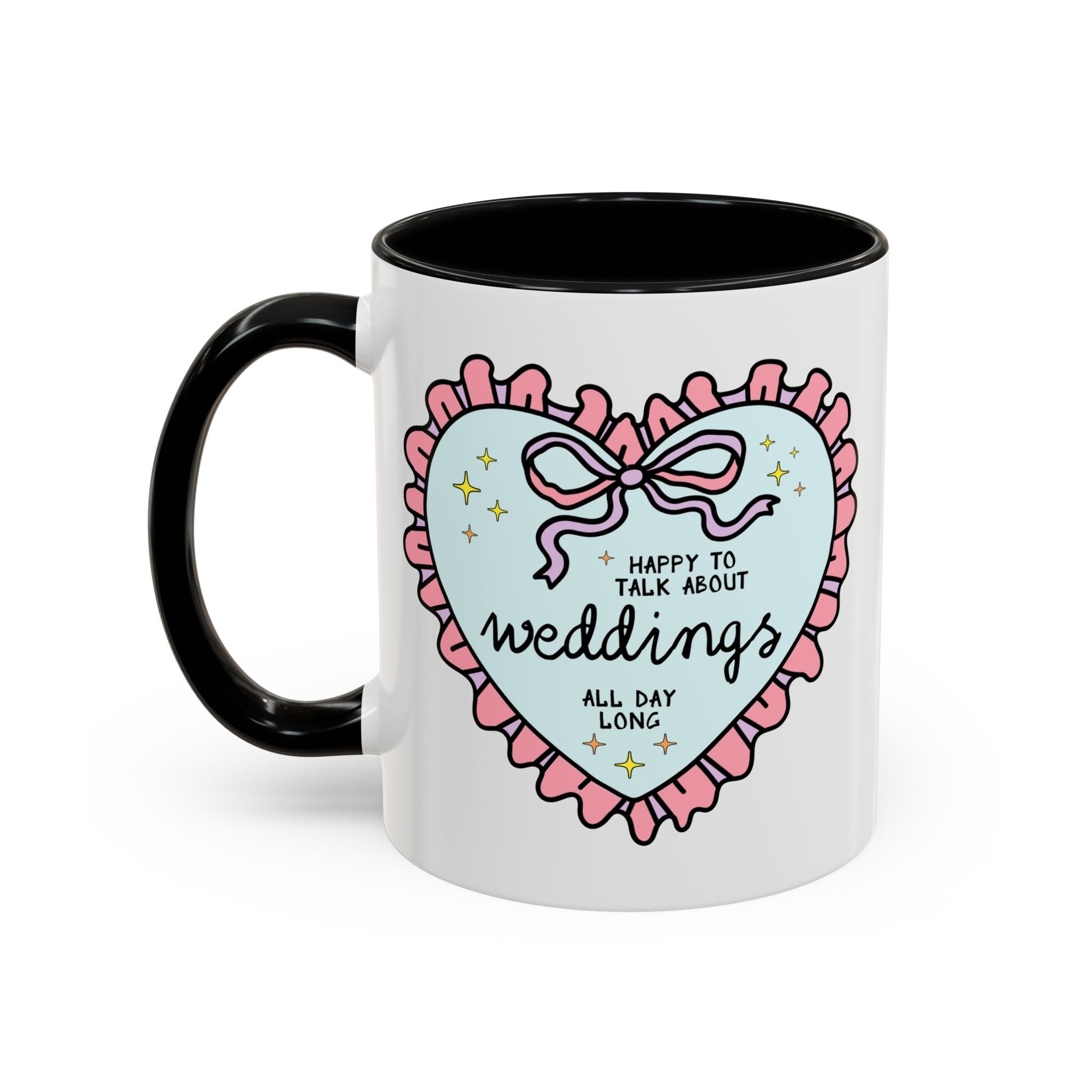 Happy to Talk About Weddings All Day Long Coffee Mug