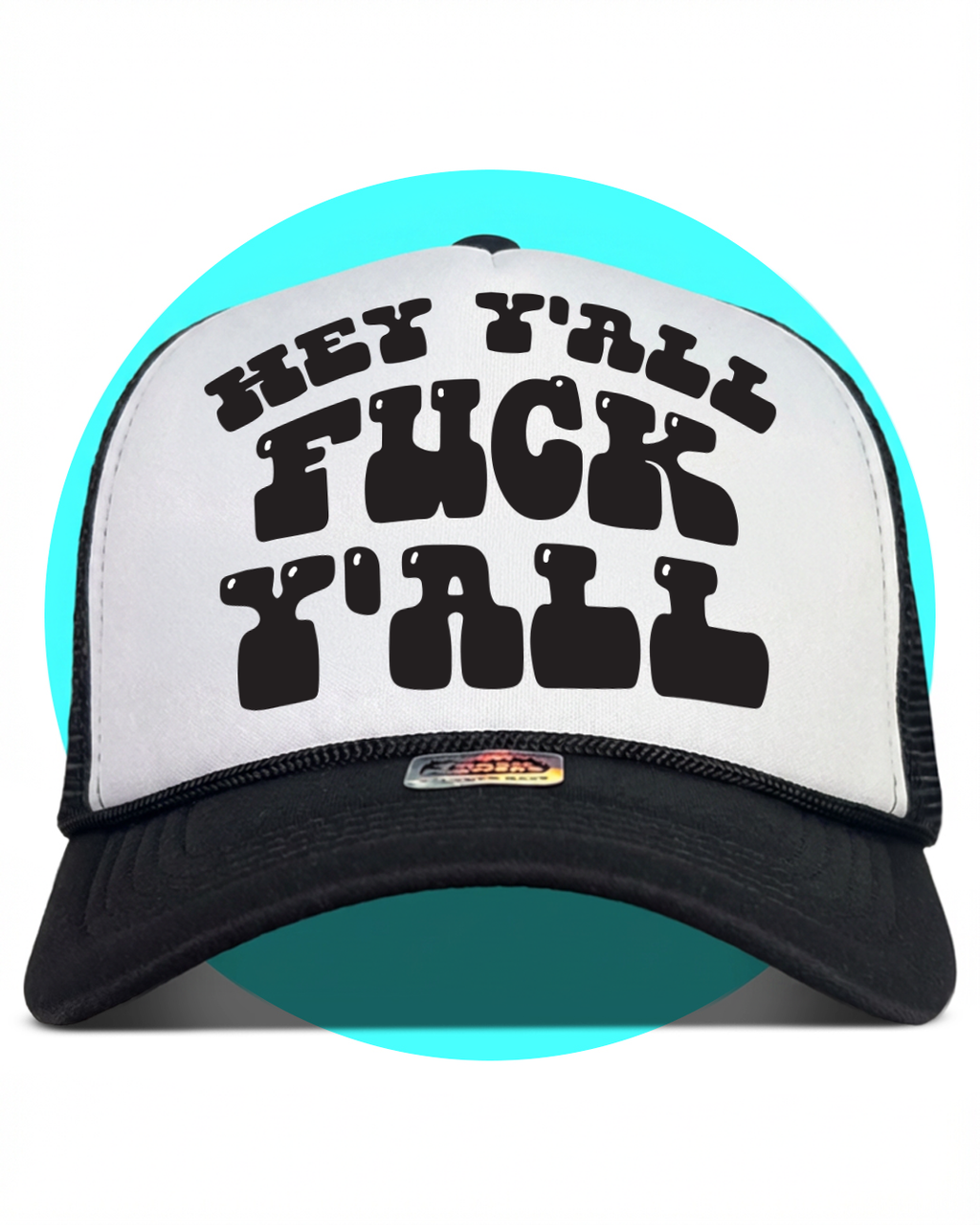 Hey Y'all F Y'all Trucker Hat