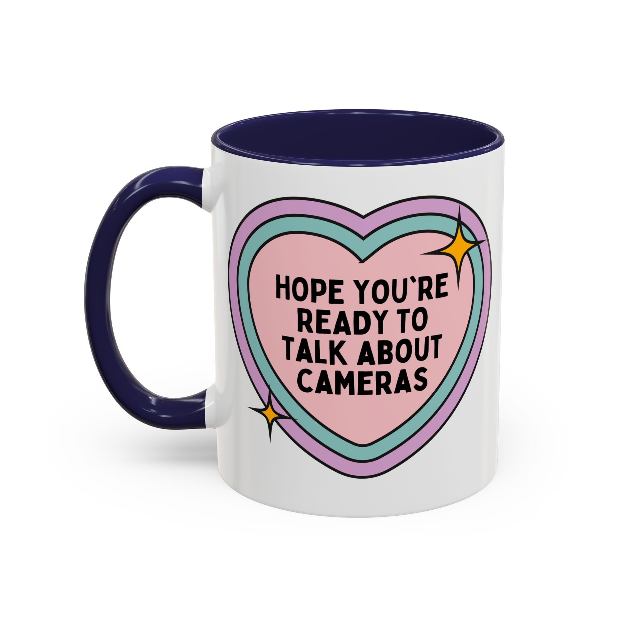 Hope You're Ready to Talk About Cameras Coffee Mug