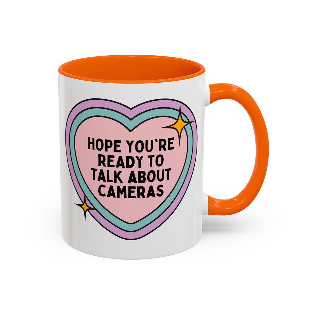 Hope You're Ready to Talk About Cameras Coffee Mug