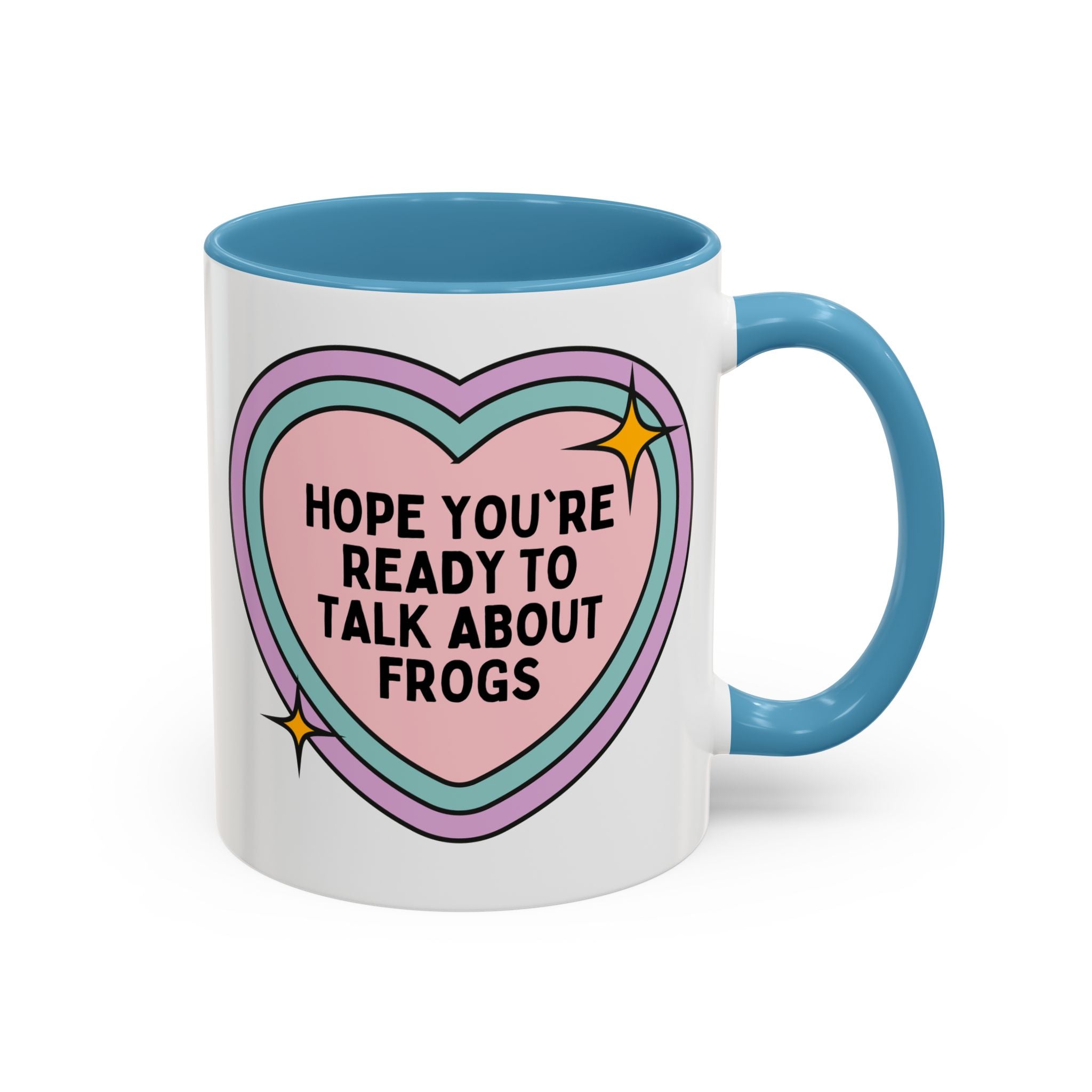 Hope You're Ready to Talk About Frogs Coffee Mug