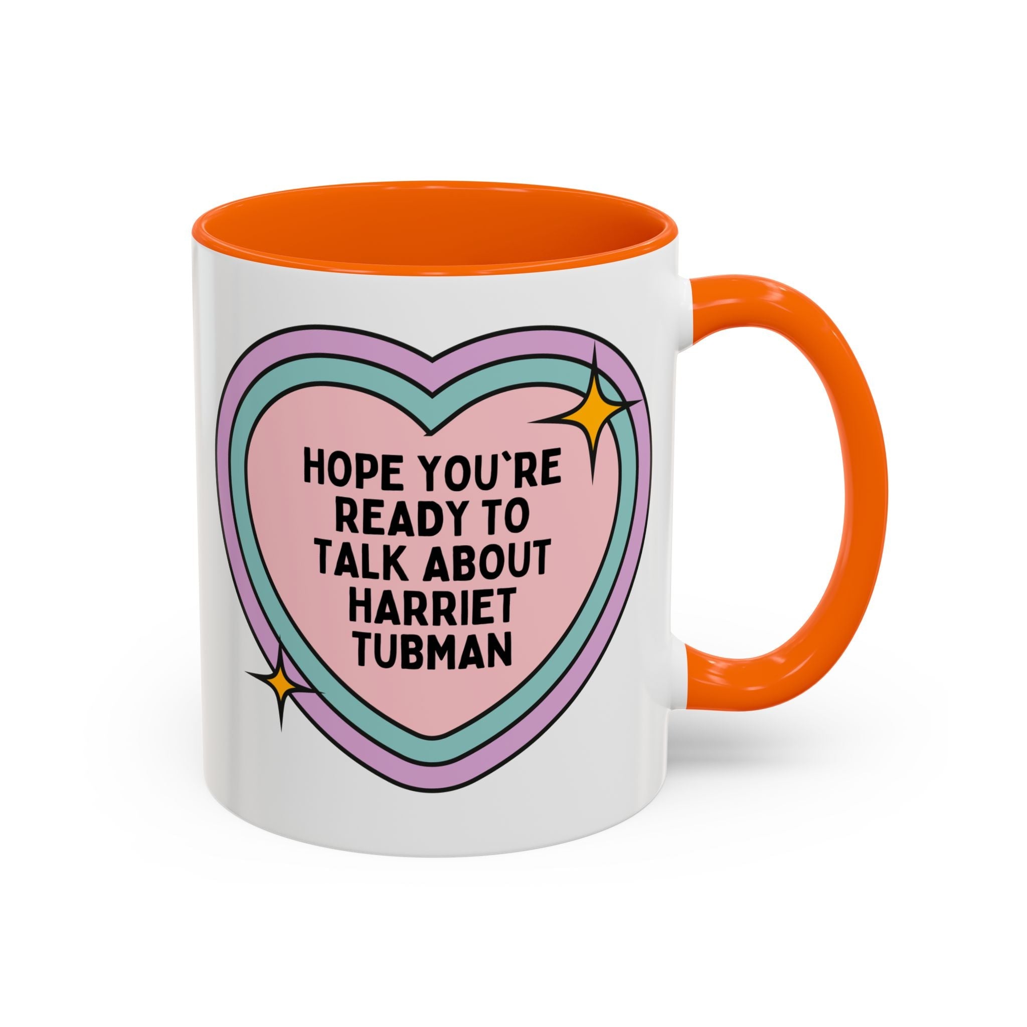 Hope You're Ready to Talk About Harriet Tubman Coffee Mug