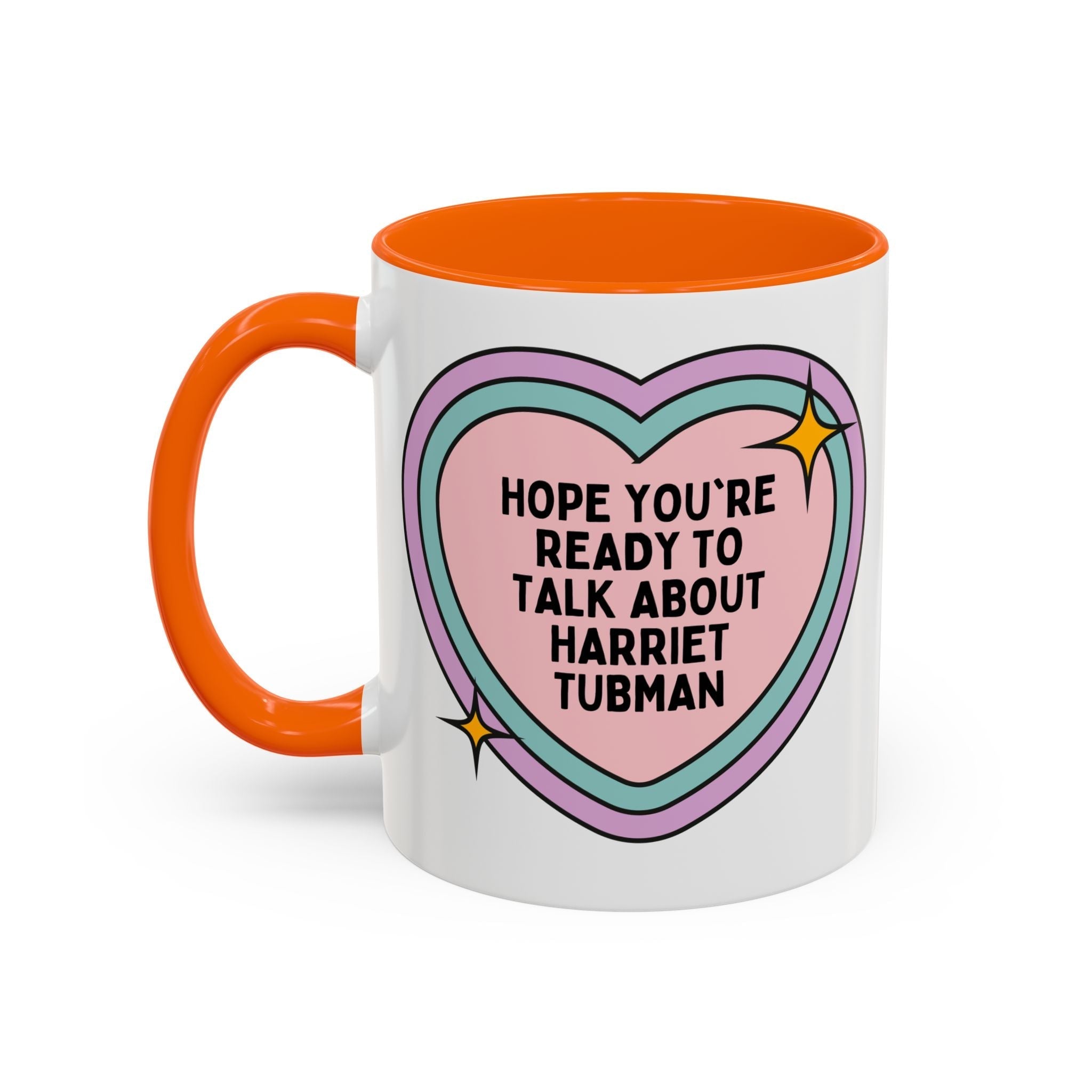 Hope You're Ready to Talk About Harriet Tubman Coffee Mug