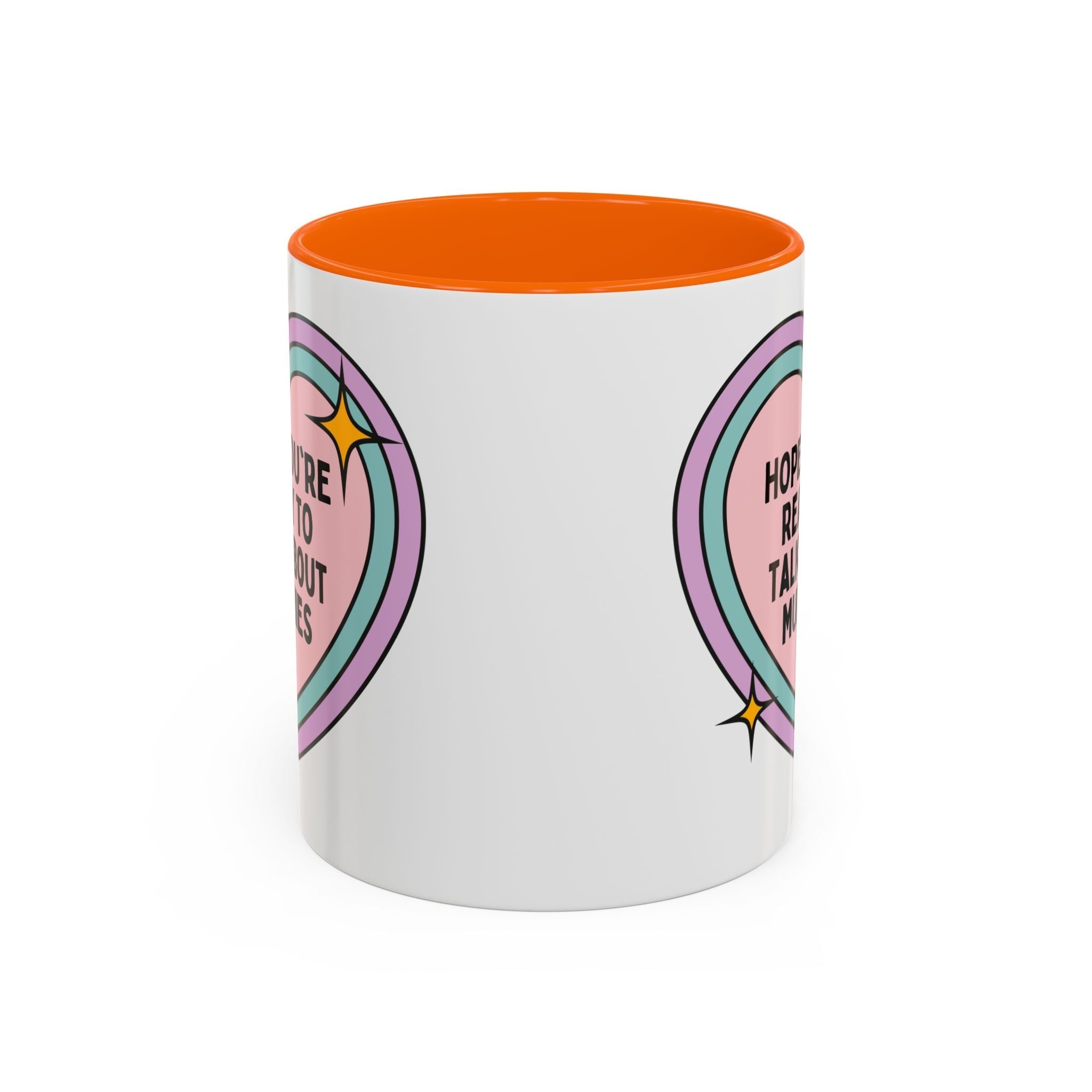 Hope You're Ready to Talk About Mummies Coffee Mug