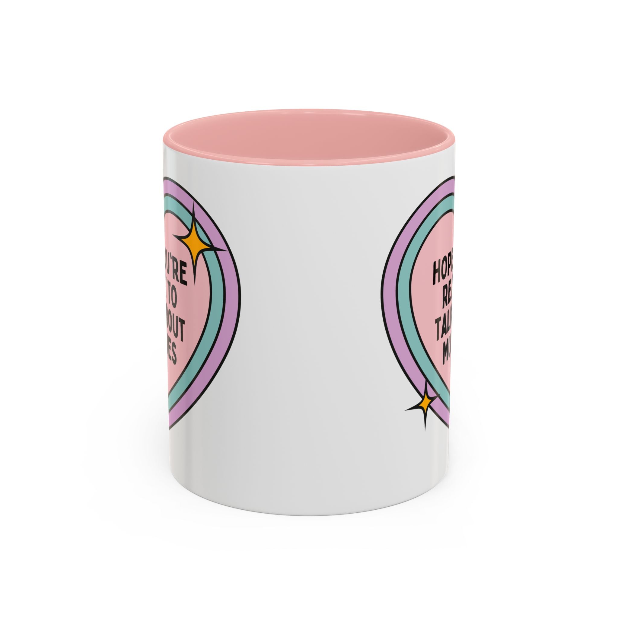 Hope You're Ready to Talk About Mummies Coffee Mug