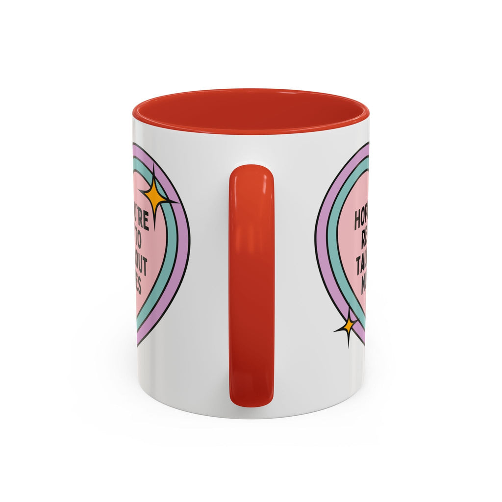 Hope You're Ready to Talk About Mummies Coffee Mug