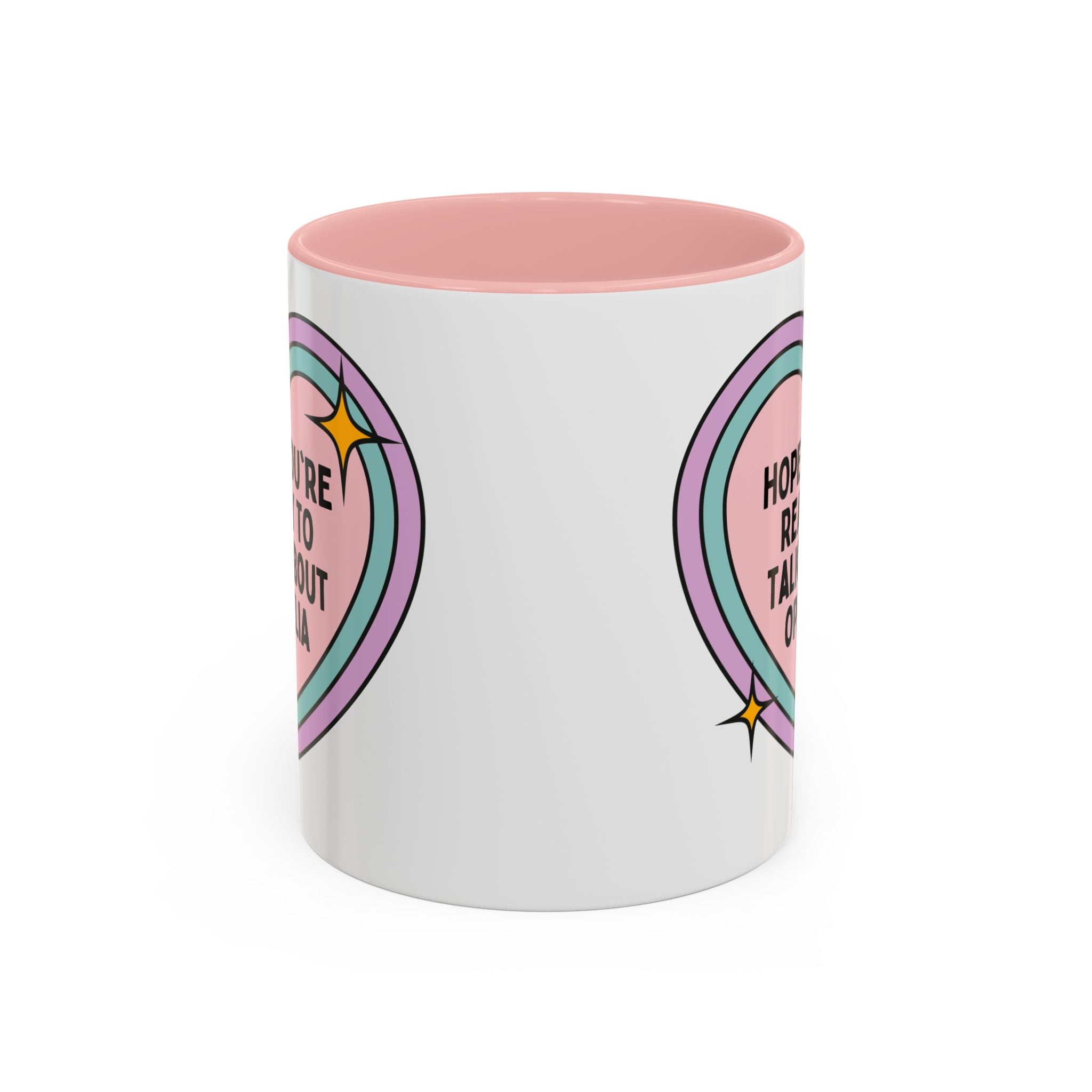 Hope You're Ready to Talk About Ophelia Coffee Mug