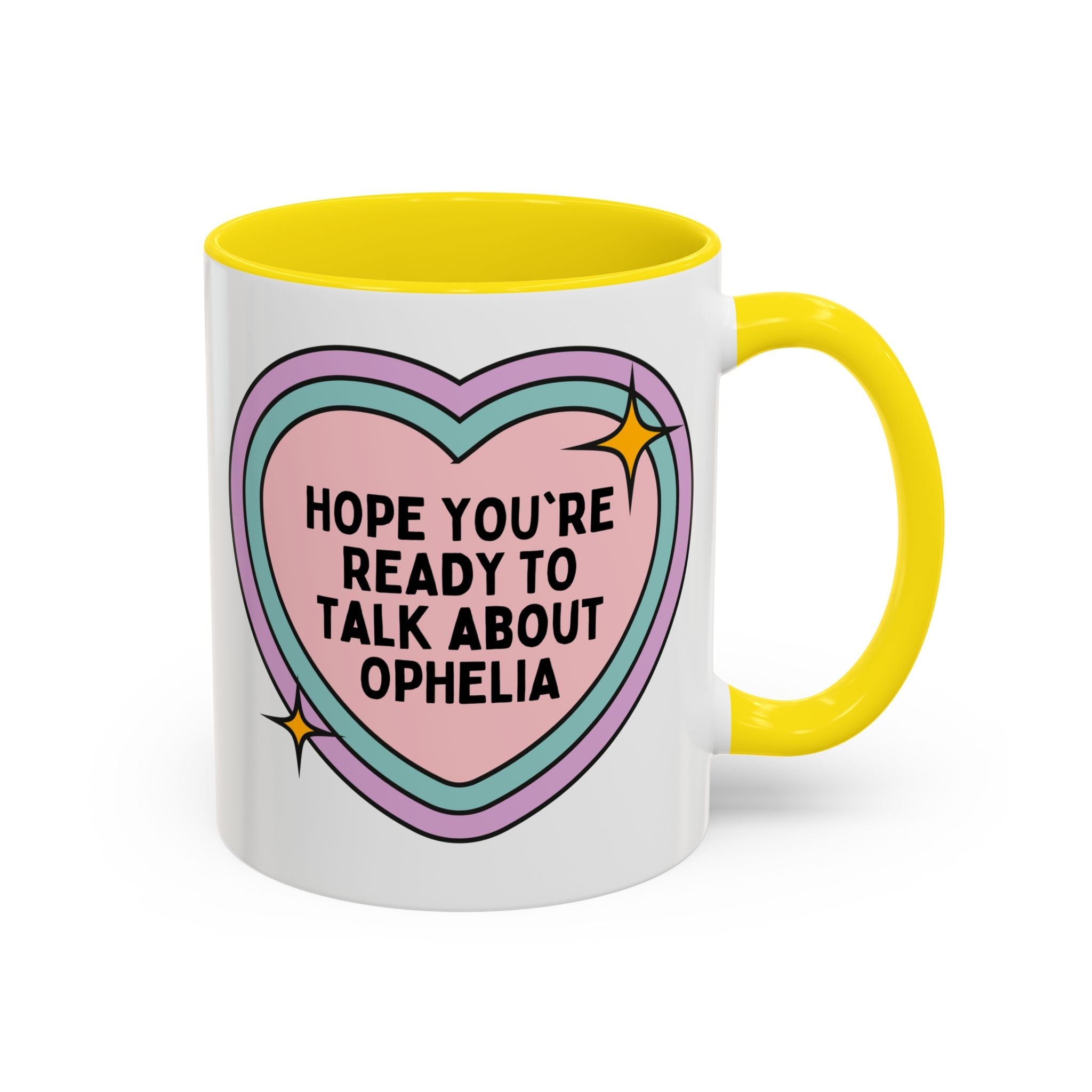 Hope You're Ready to Talk About Ophelia Coffee Mug