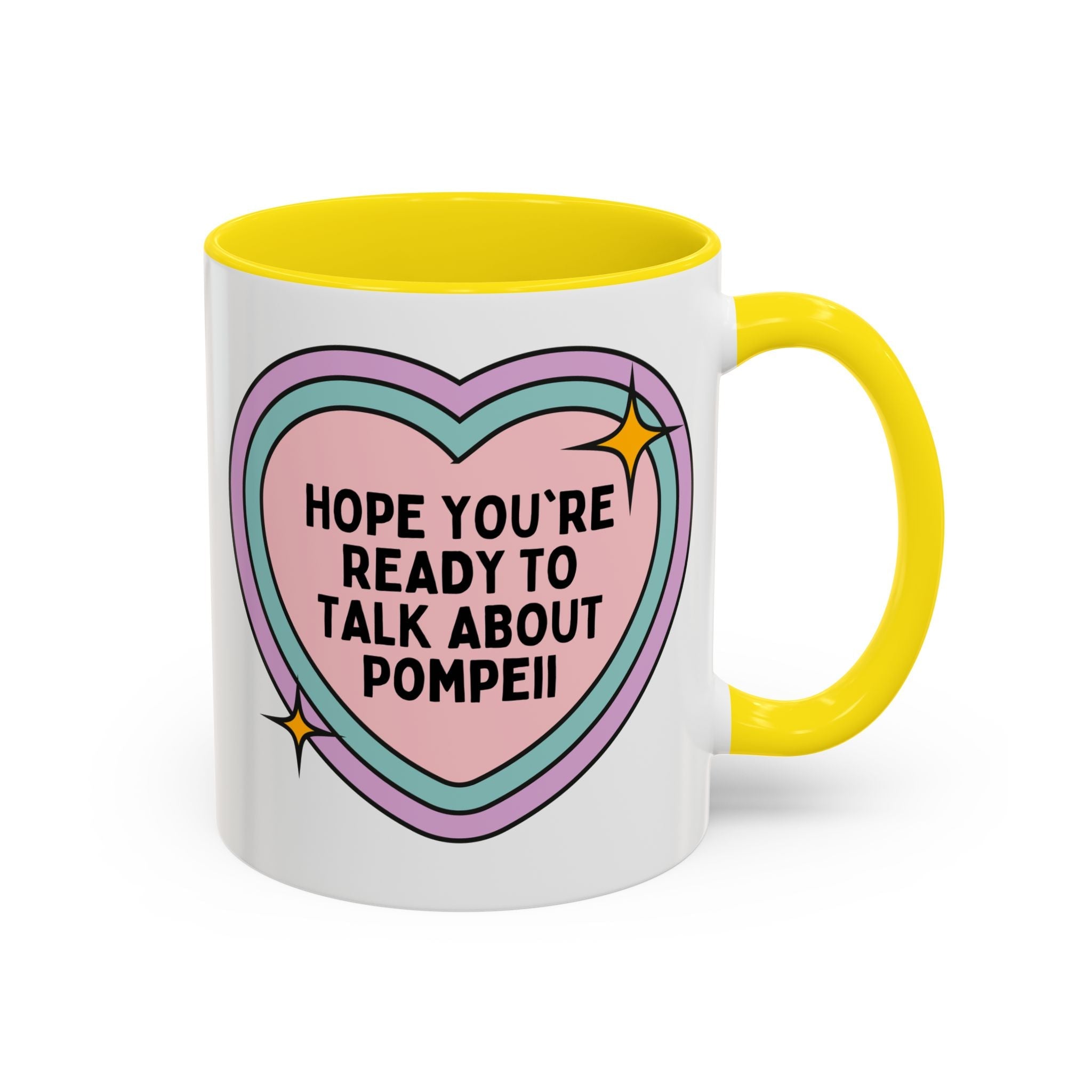 Hope You're Ready to Talk About Pompeii Coffee Mug