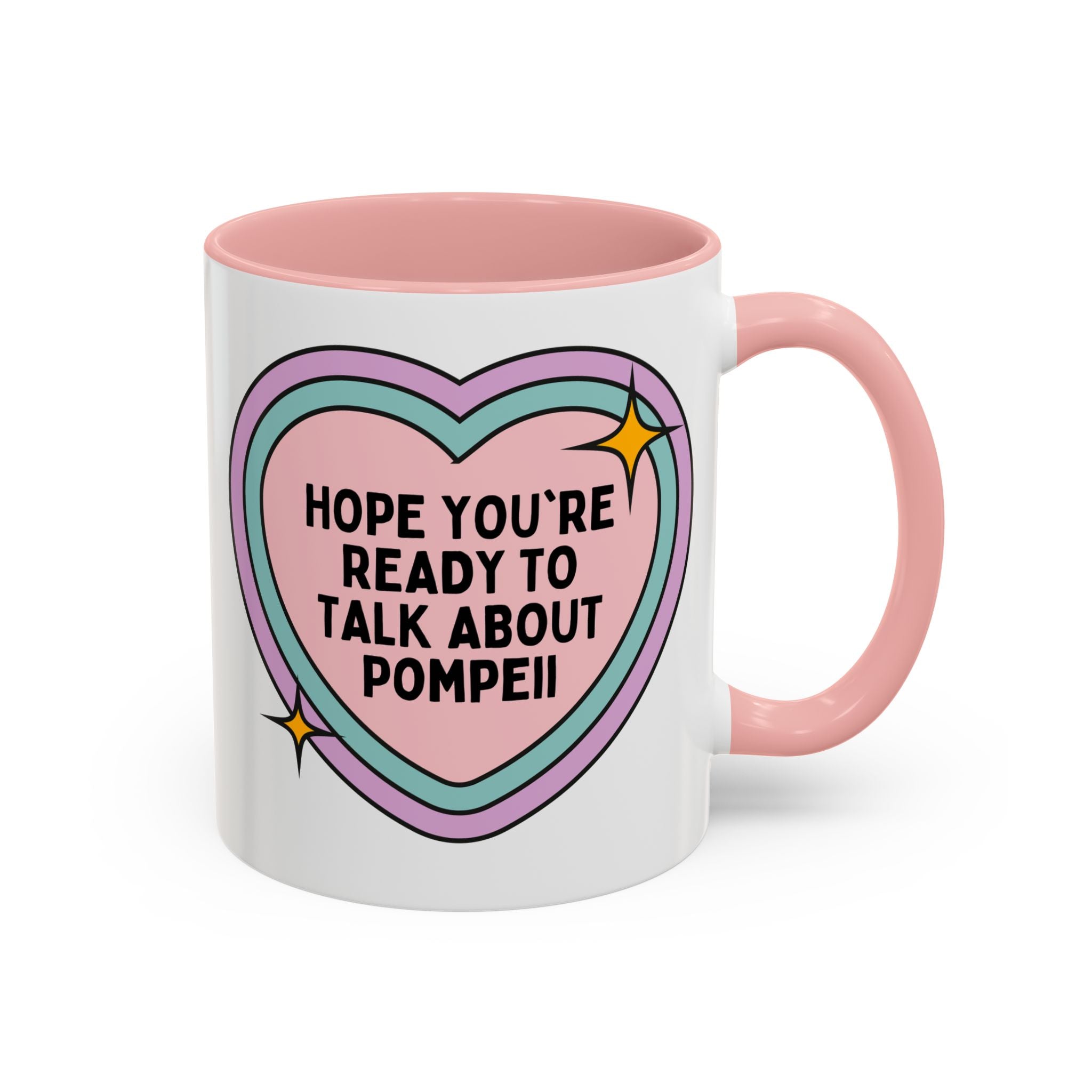 Hope You're Ready to Talk About Pompeii Coffee Mug