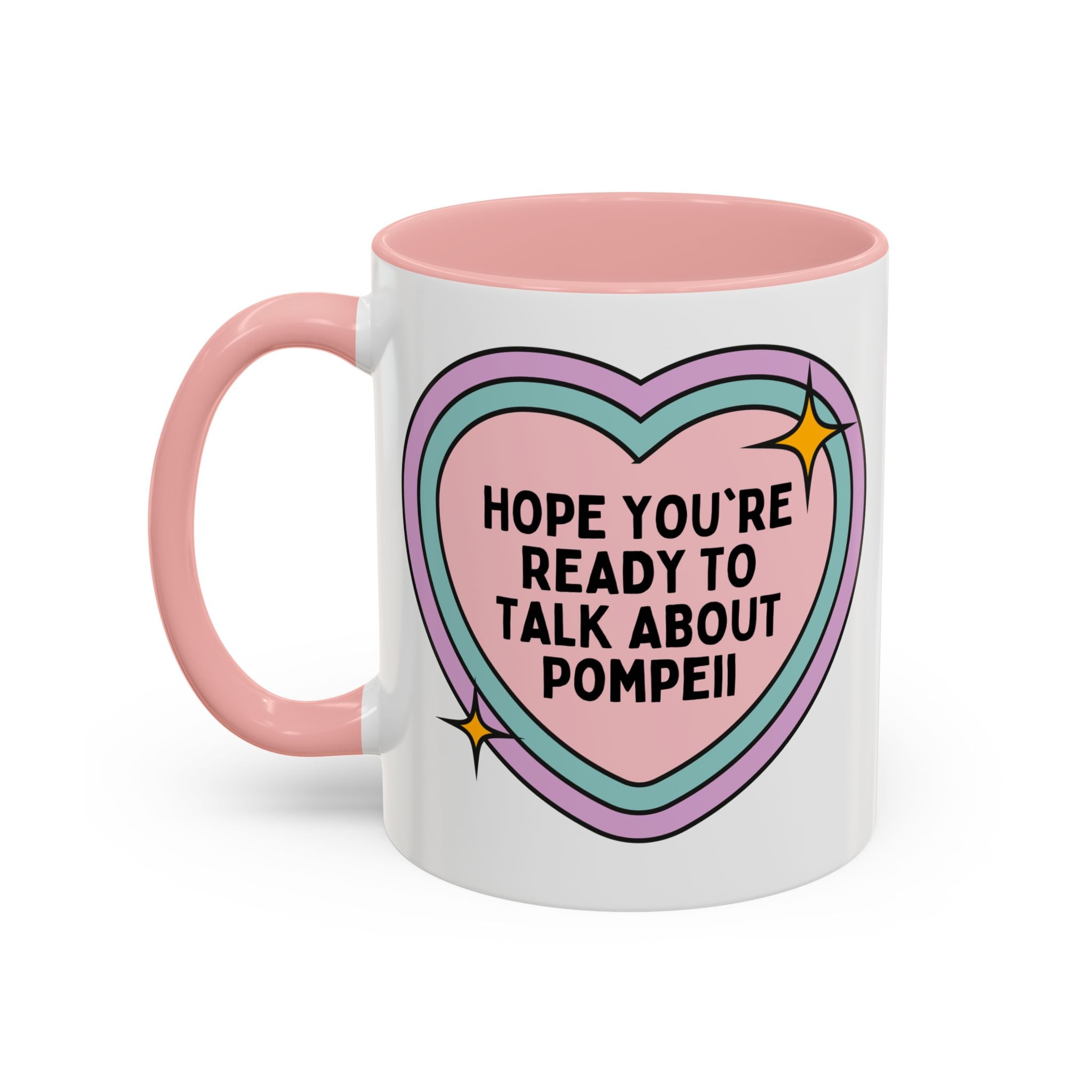 Hope You're Ready to Talk About Pompeii Coffee Mug
