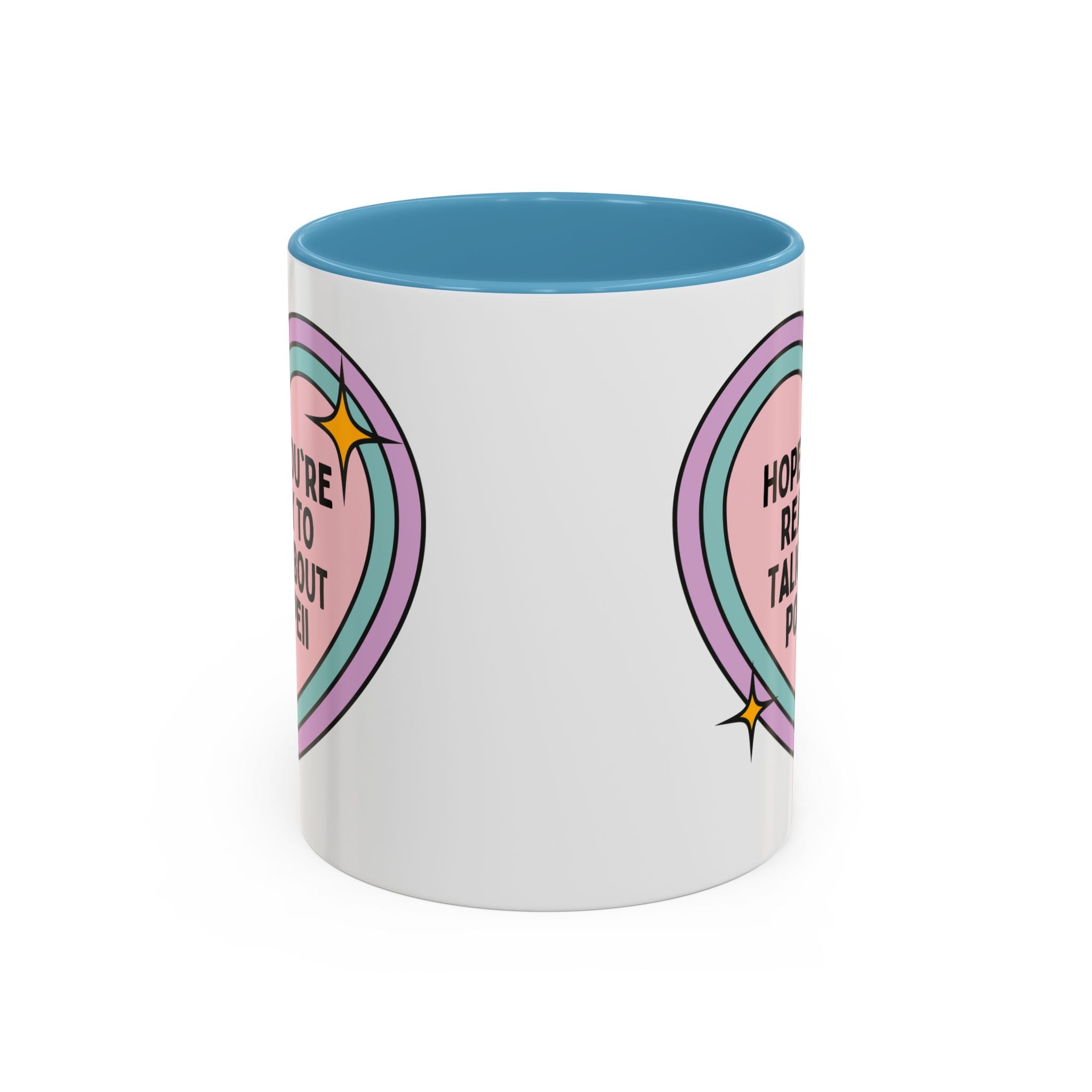 Hope You're Ready to Talk About Pompeii Coffee Mug