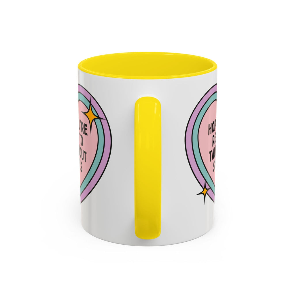 Hope You're Ready to Talk About Snakes Coffee Mug