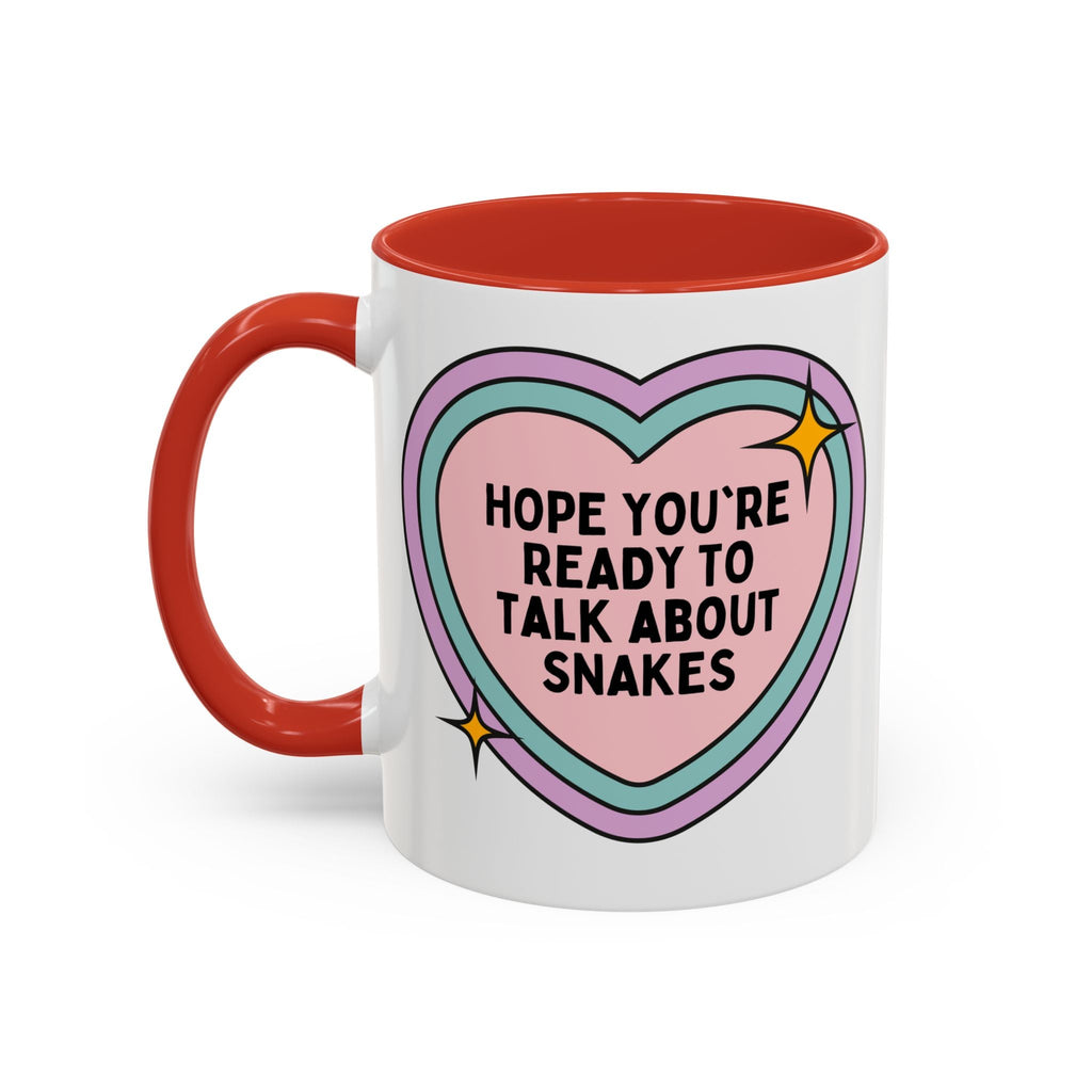 Hope You're Ready to Talk About Snakes Coffee Mug