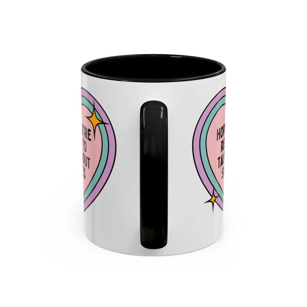 Hope You're Ready to Talk About Snakes Coffee Mug