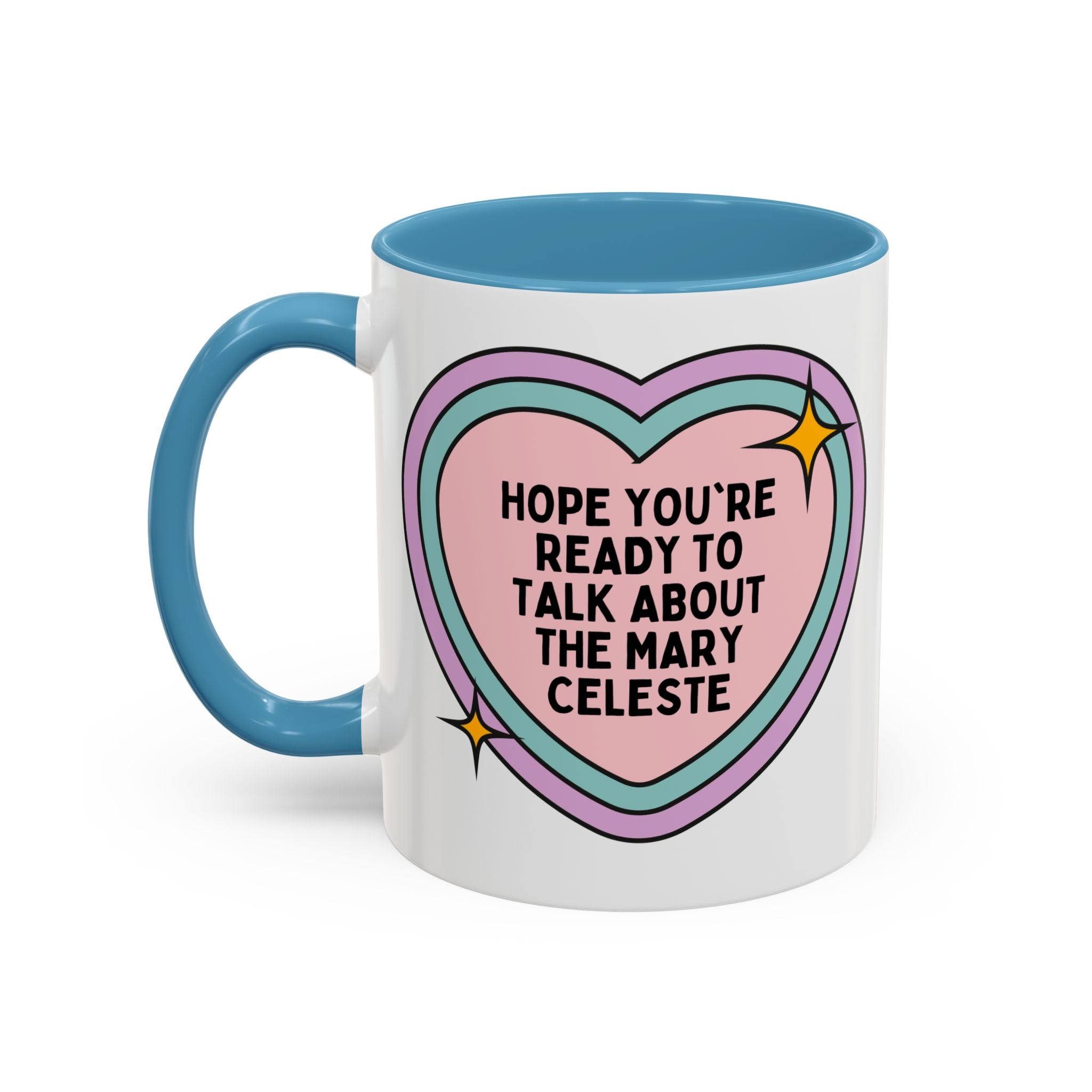Hope You're Ready to Talk About the Mary Celeste Coffee Mug