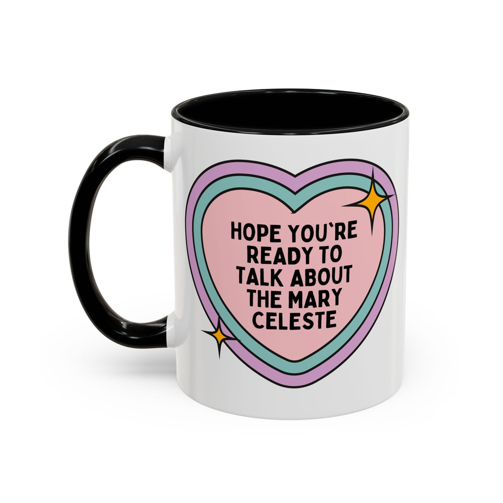 Hope You're Ready to Talk About the Mary Celeste Coffee Mug