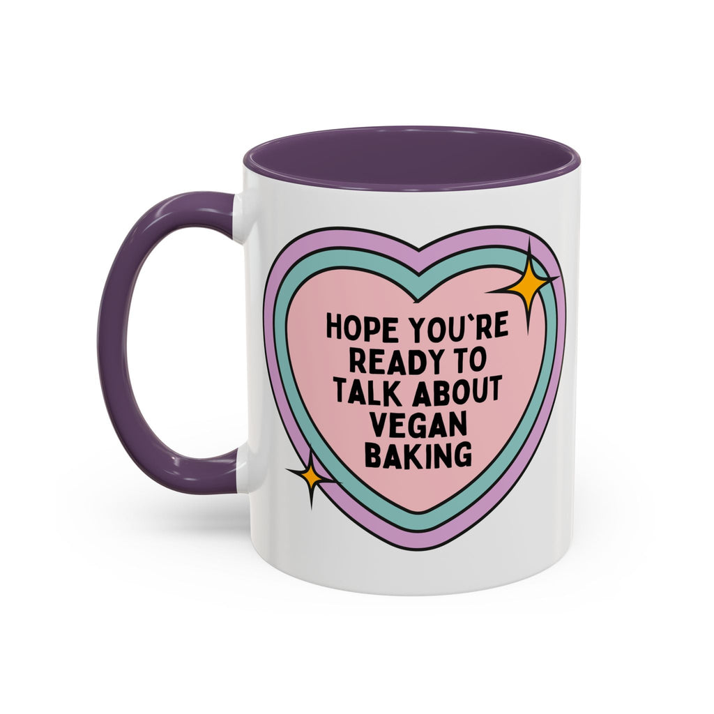 Hope You're Ready to Talk About Vegan Baking Coffee Mug