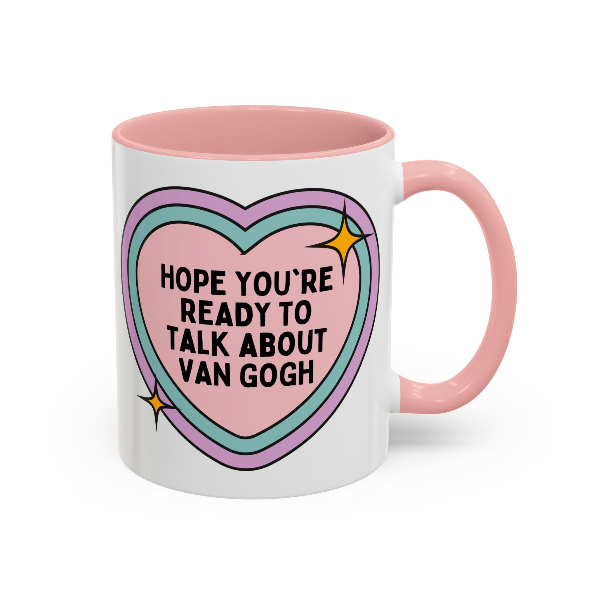 Hope You're Ready to Talk About Vincent Van Gogh Coffee Mug
