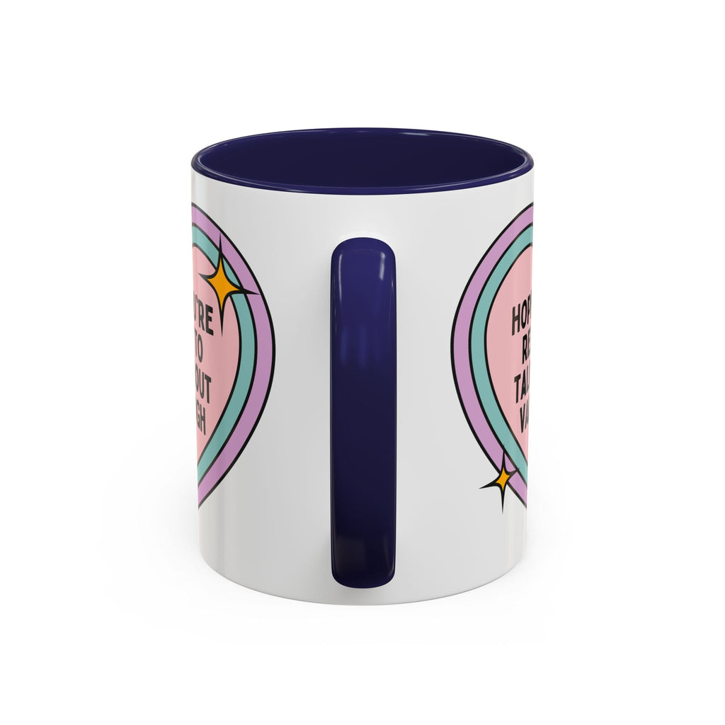 Hope You're Ready to Talk About Vincent Van Gogh Coffee Mug