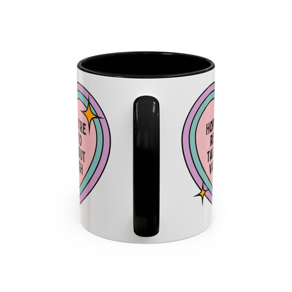Hope You're Ready to Talk About Vincent Van Gogh Coffee Mug