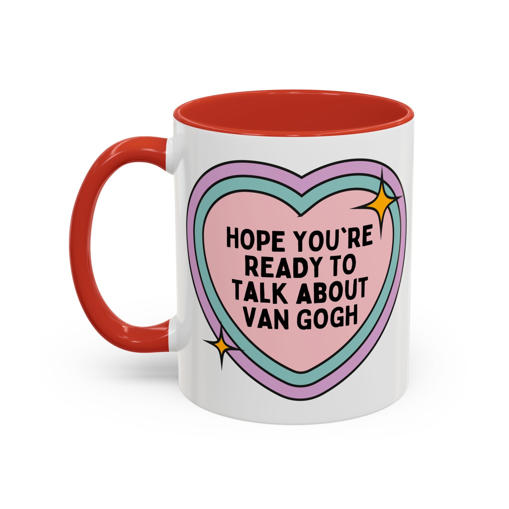 Hope You're Ready to Talk About Vincent Van Gogh Coffee Mug
