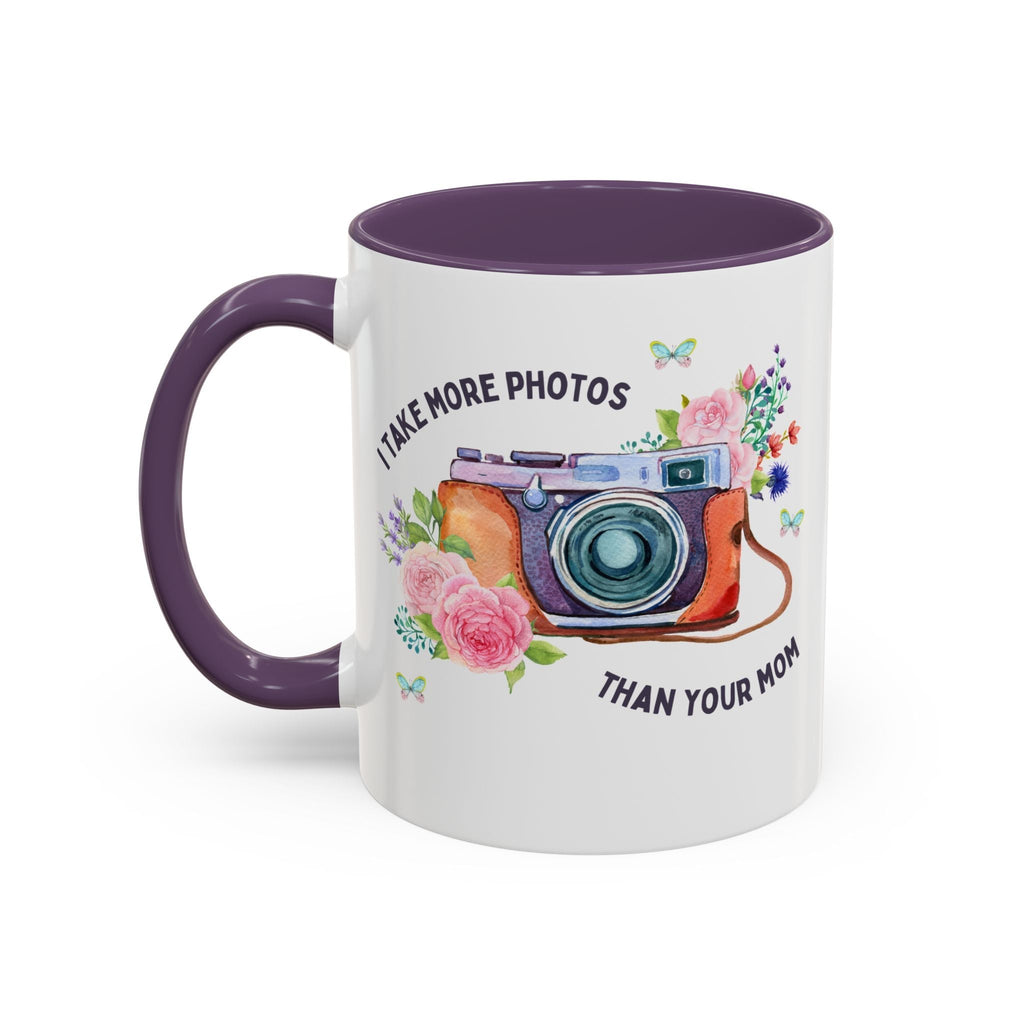 I Take More Photos Than Your Mom Coffee Mug