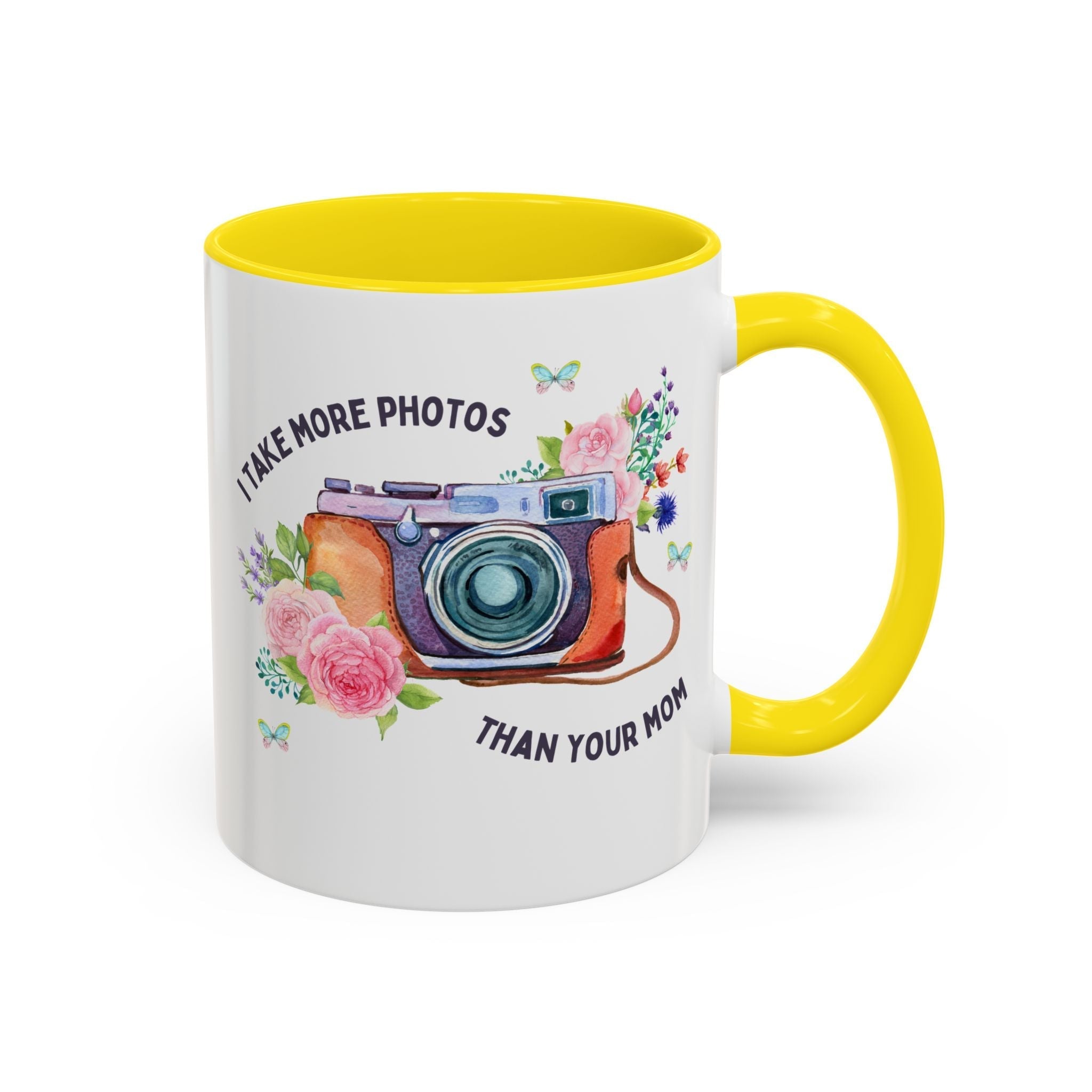 I Take More Photos Than Your Mom Coffee Mug