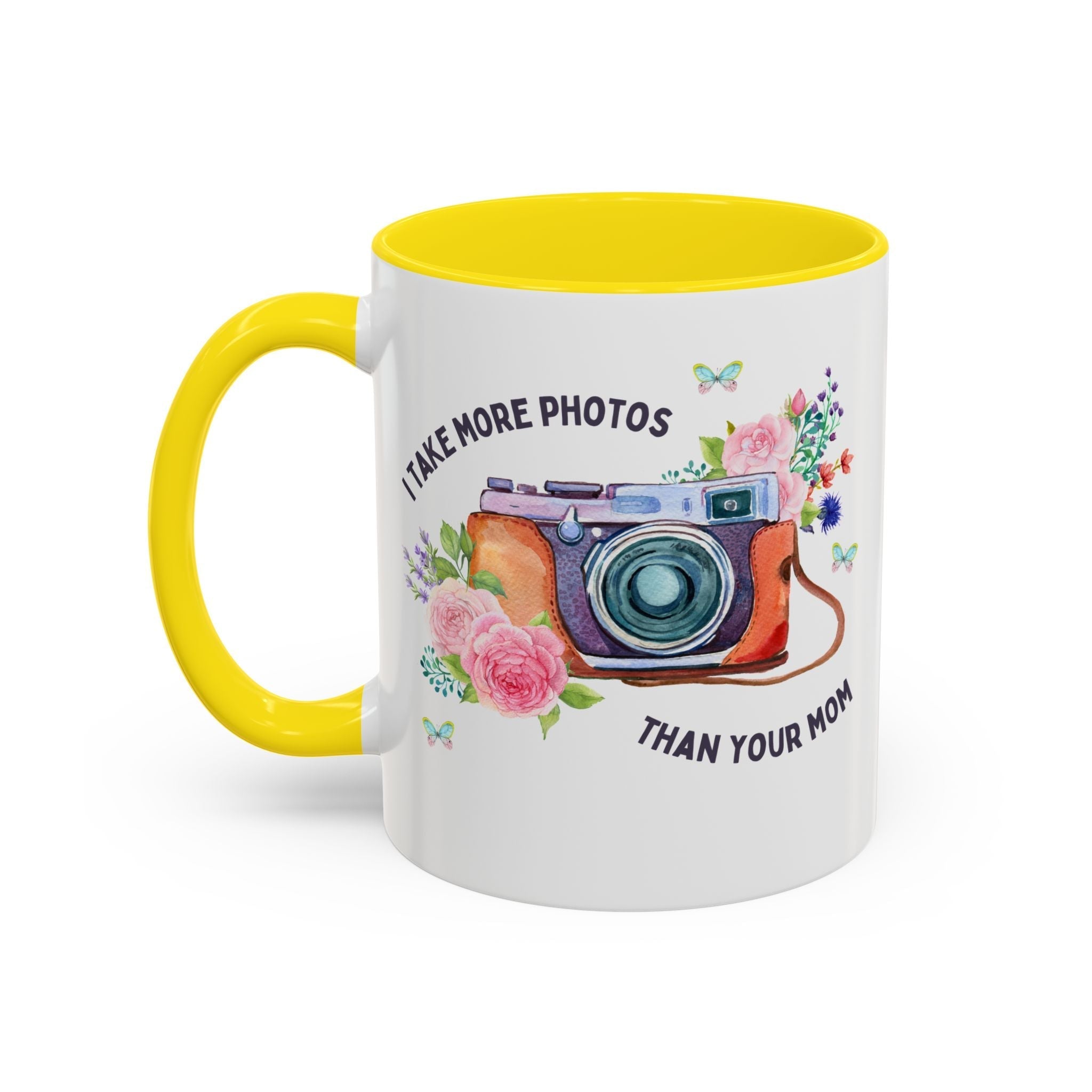 I Take More Photos Than Your Mom Coffee Mug
