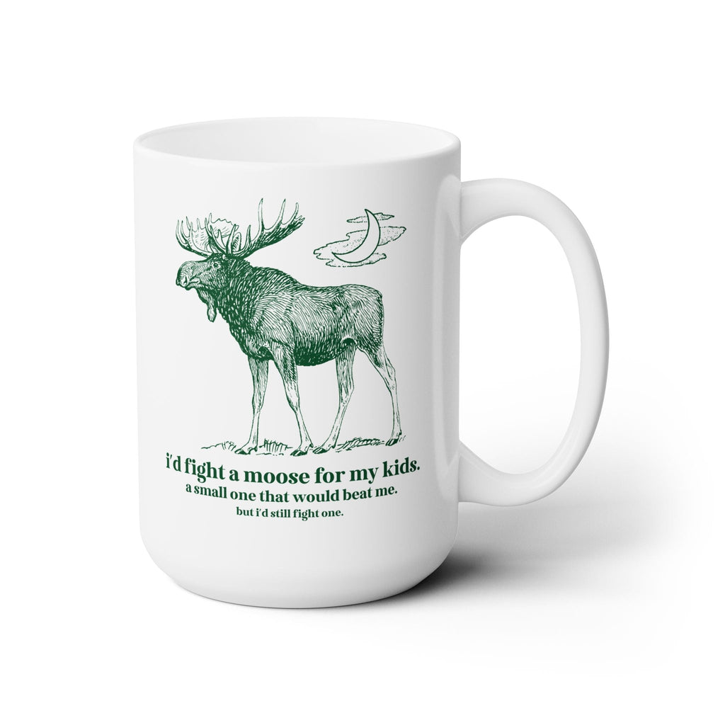 I'd Fight a Moose for My Kids Coffee Mug